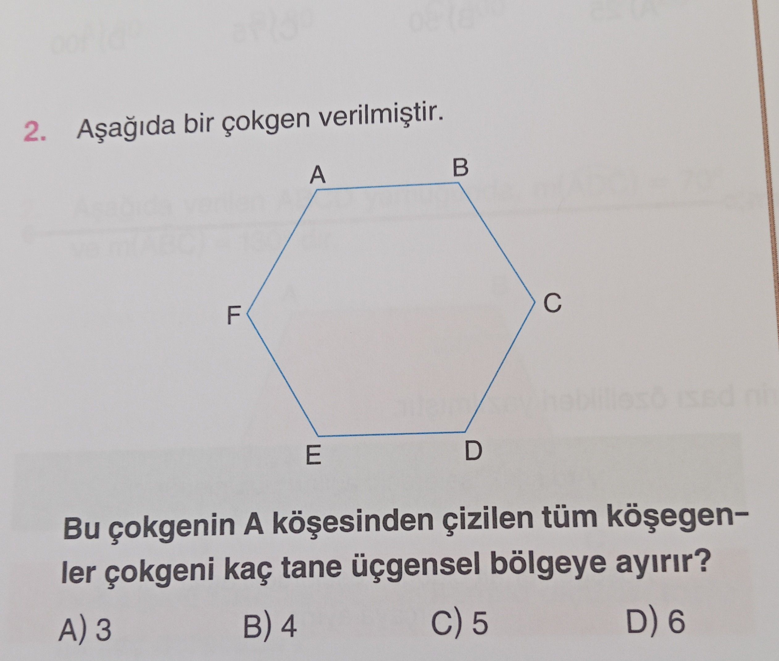 Aşağıda bir çokgen verilmiştir. Bu çokgenin A köşesinden çizilen tüm köşegenler çokgeni kaç tane
