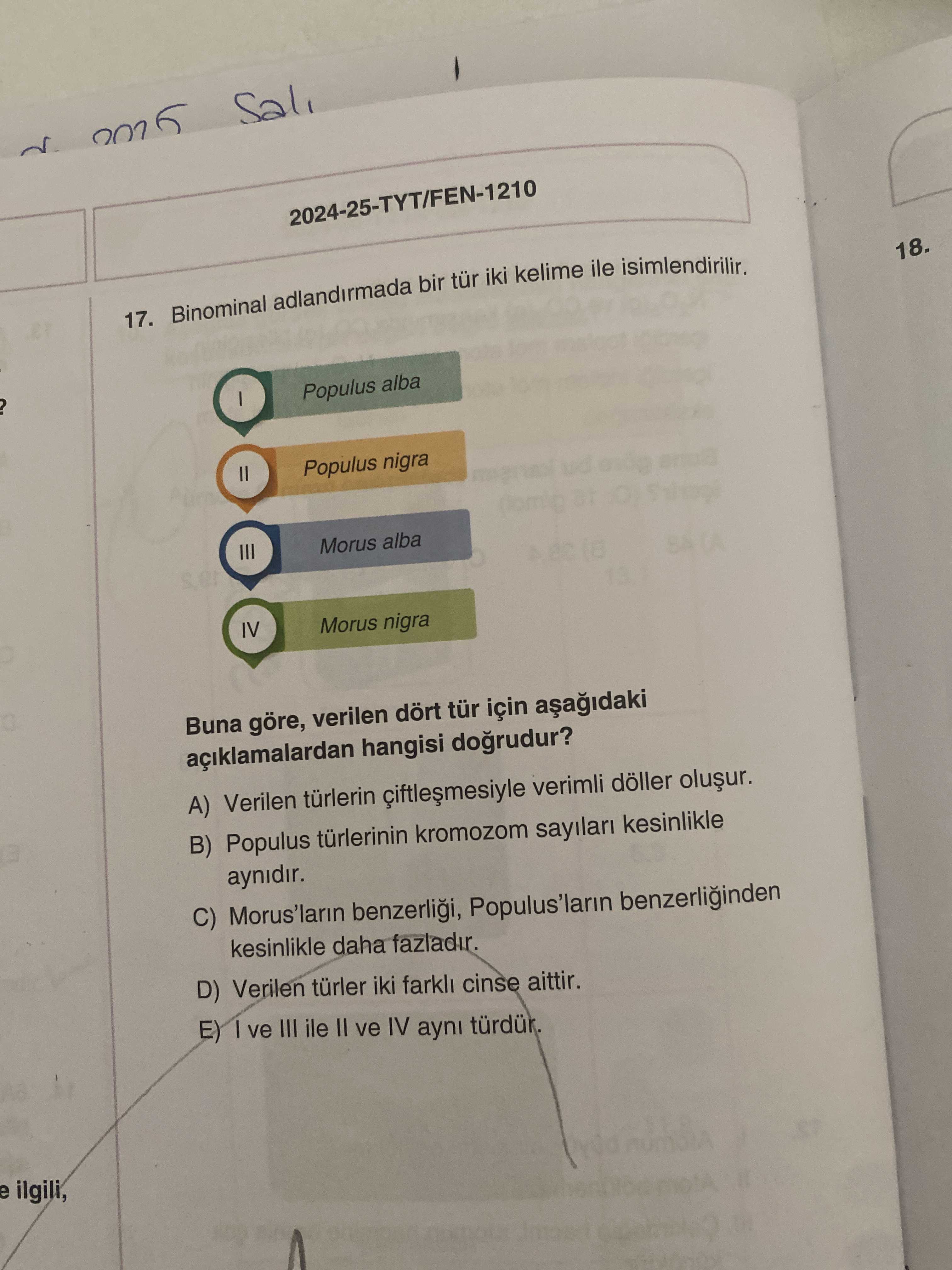 Binominal adlandırmada bir tür iki kelime ile isimlendirilir. Buna göre, verilen dört tür için