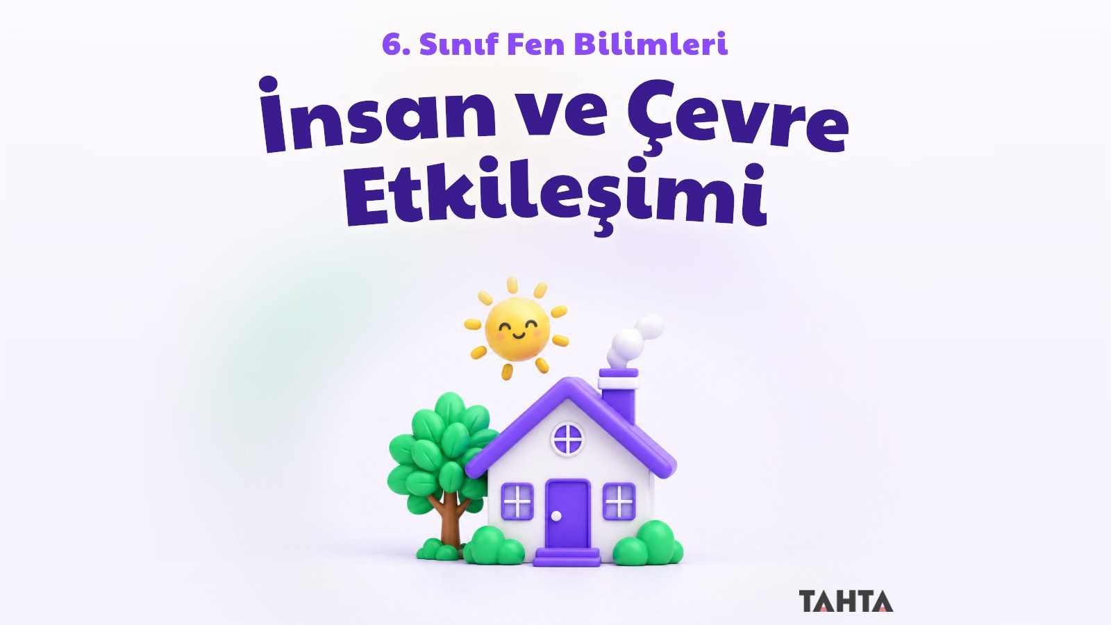 Bacalı küçük bir ev, yanında ağaç ve güneş: insan ve çevre etkileşimi konu kapağı