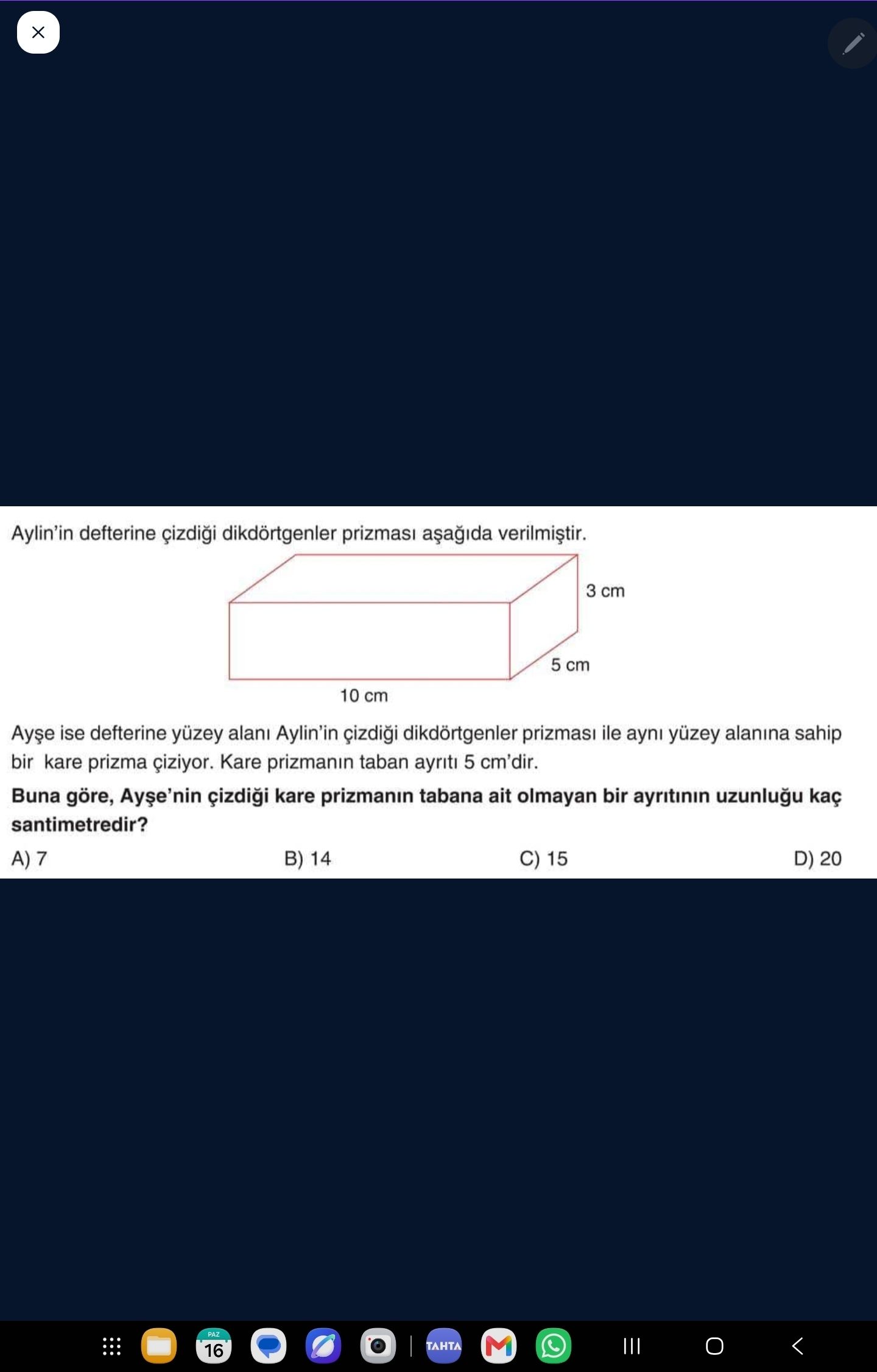 Aylin'in defterine çizdiği dikdörtgenler prizması aşağıda verilmiştir. Ayşe ise defterine yüzey
