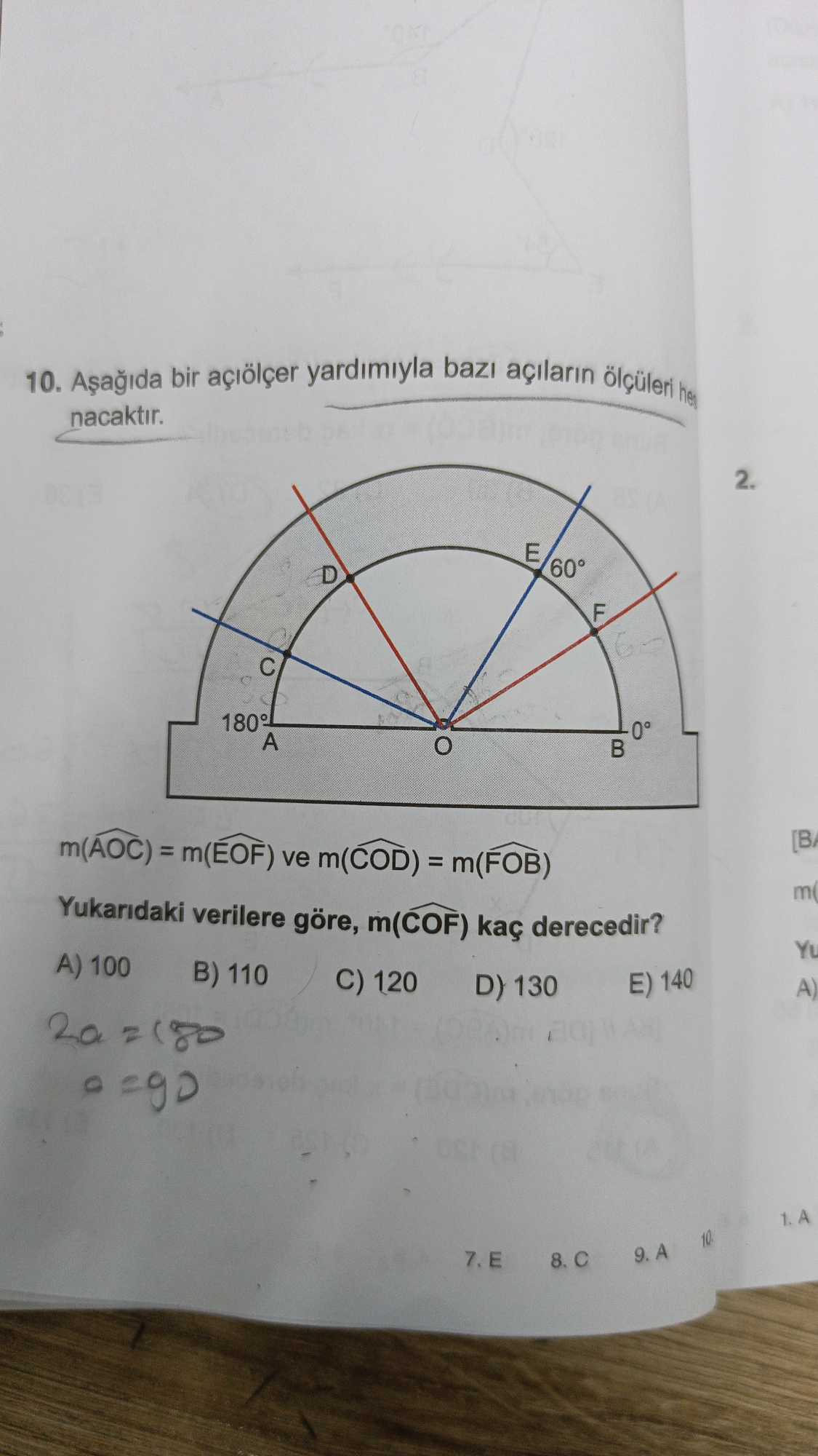 Aşağıda bir açıölçer yardımıyla bazı açıların ölçüleri he nacaktır. m(AOC) = m(EOF) ve m(COD) =