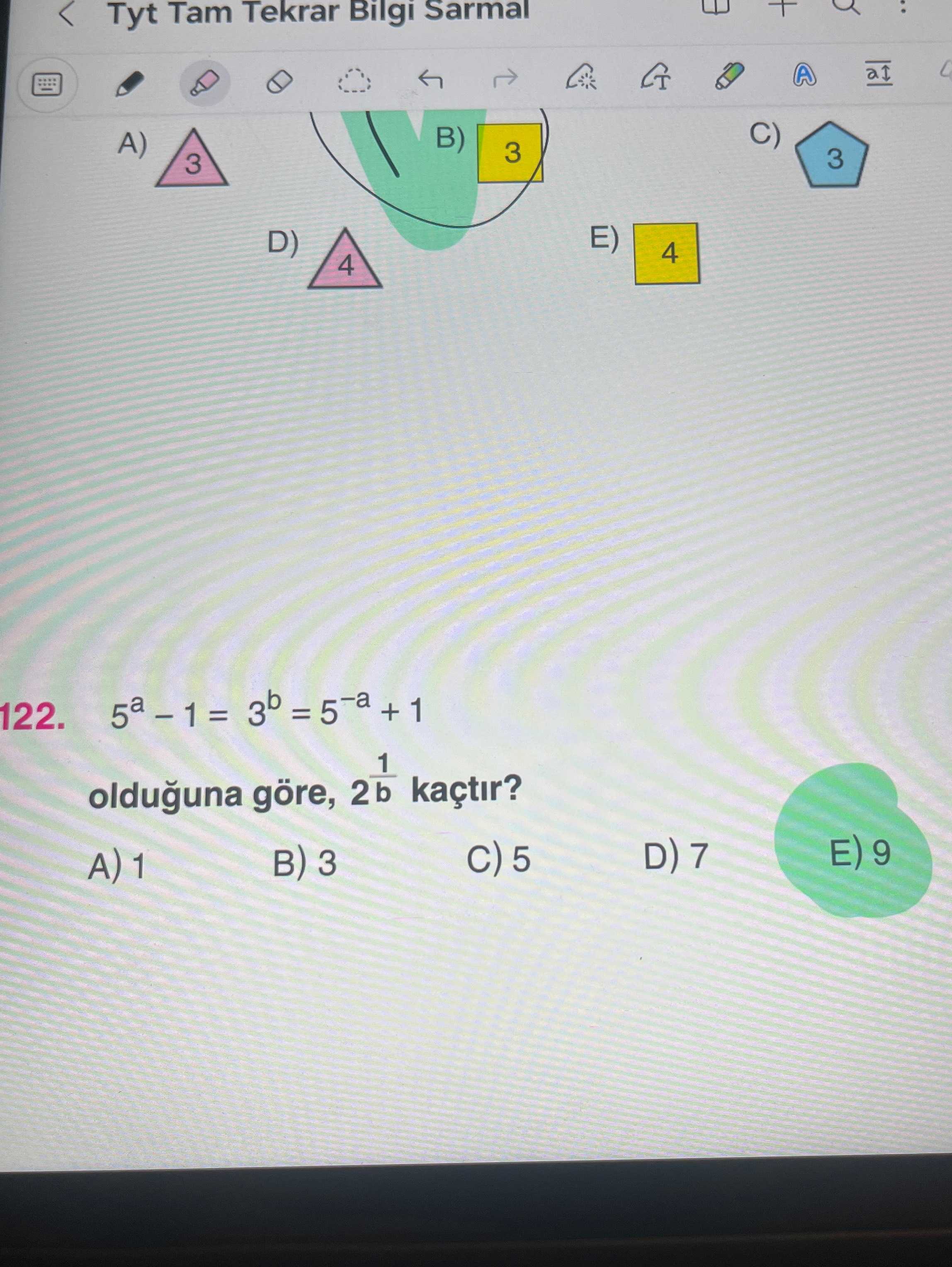 Tyt Tam Tekrar Bilgi Sarmal A C) B) A) 3 E) D) 4 122. 3b = 5-a + 1 olduguna göre, 2b 1 kaçtir. E) 9 D) 7 5 3 Tyt Tam Tekrar Bilgi Sarmal A C) B) A) 3 E) D) 4 122. E) 9 D) 7 5 3. ?? Model.Question.title