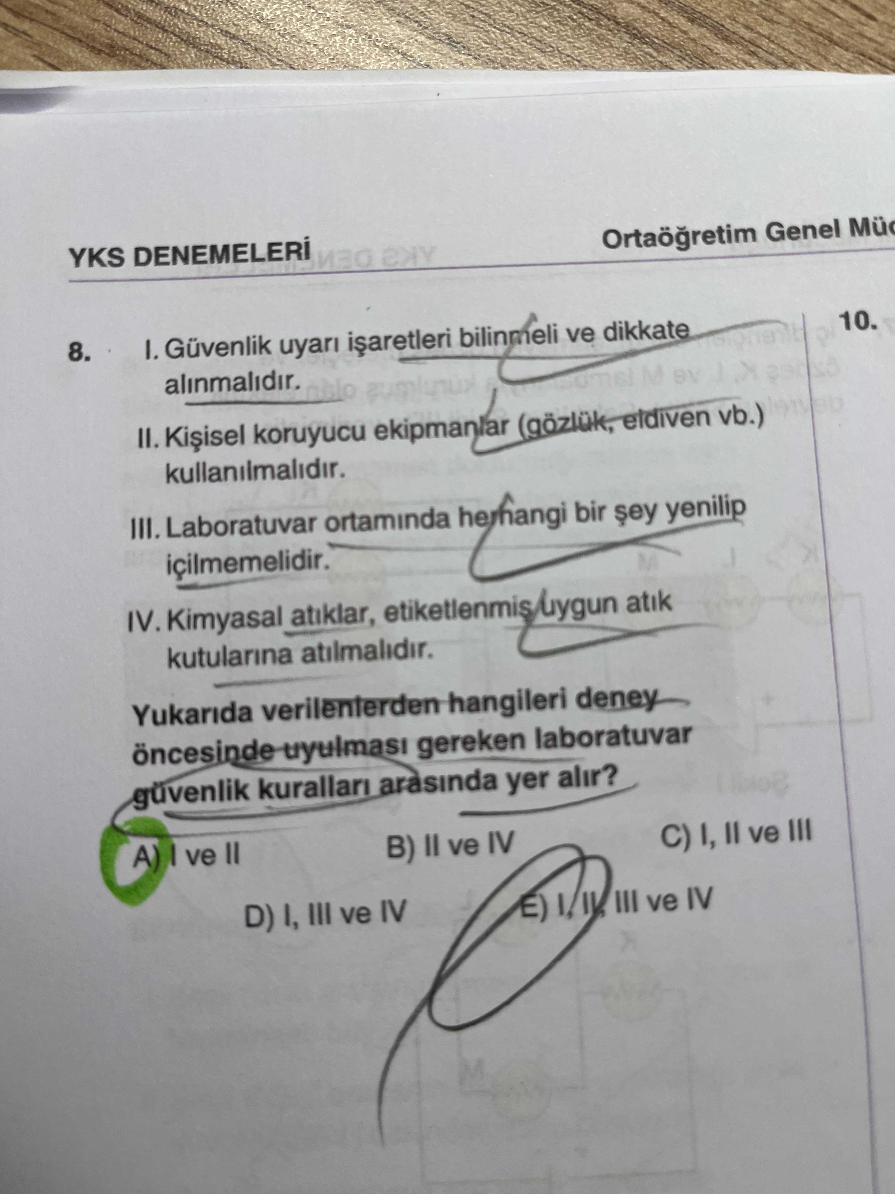 I. Güvenlik uyarı işaretleri bilinmeli ve dikkate alınmalıdır. II. Kişisel koruyucu ekipmanlar