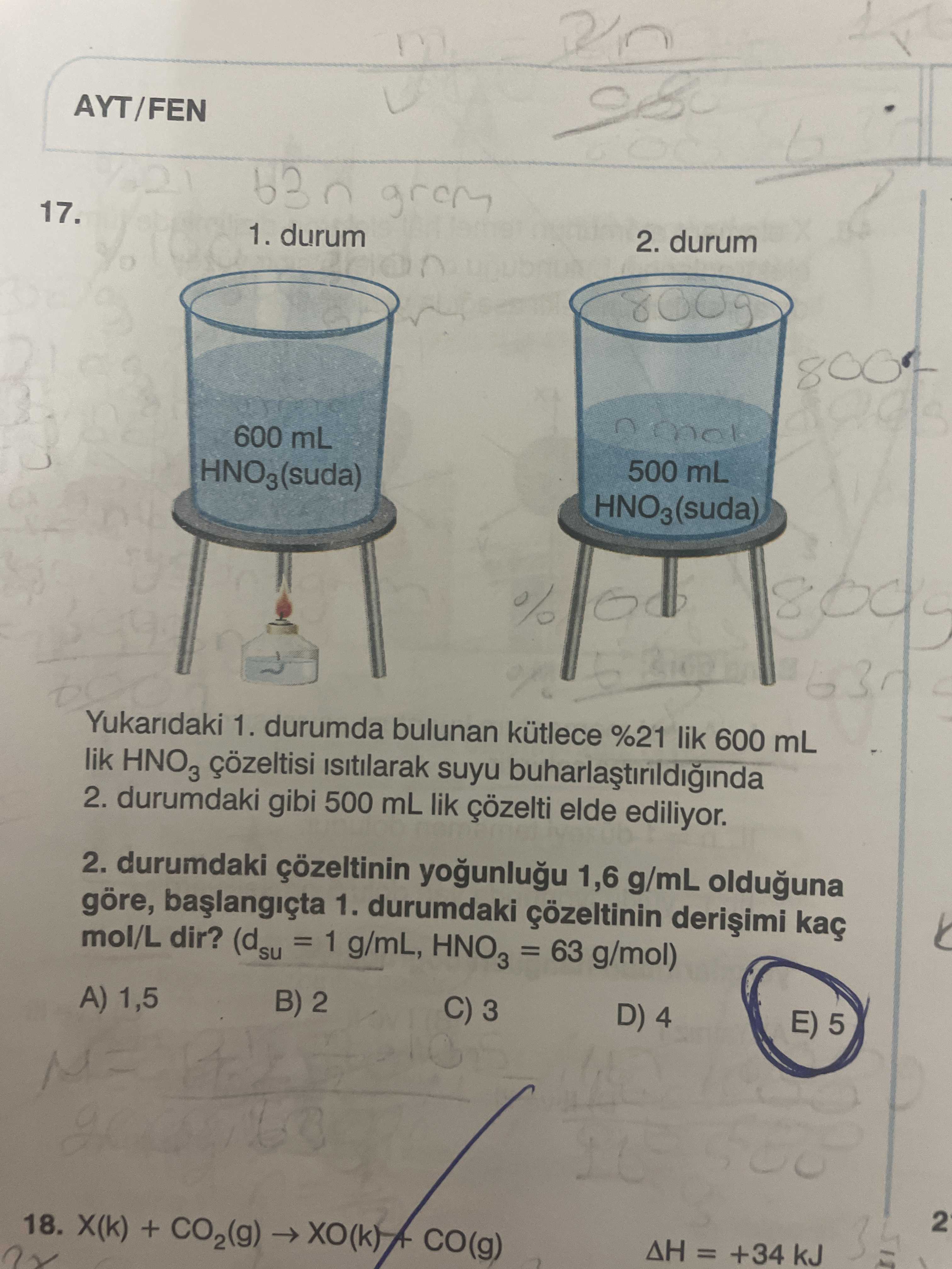 Yukarıdaki 1. durumda bulunan kütlece %21 lik 600 mL lik HNO₃ çözeltisi ısıtılarak suyu