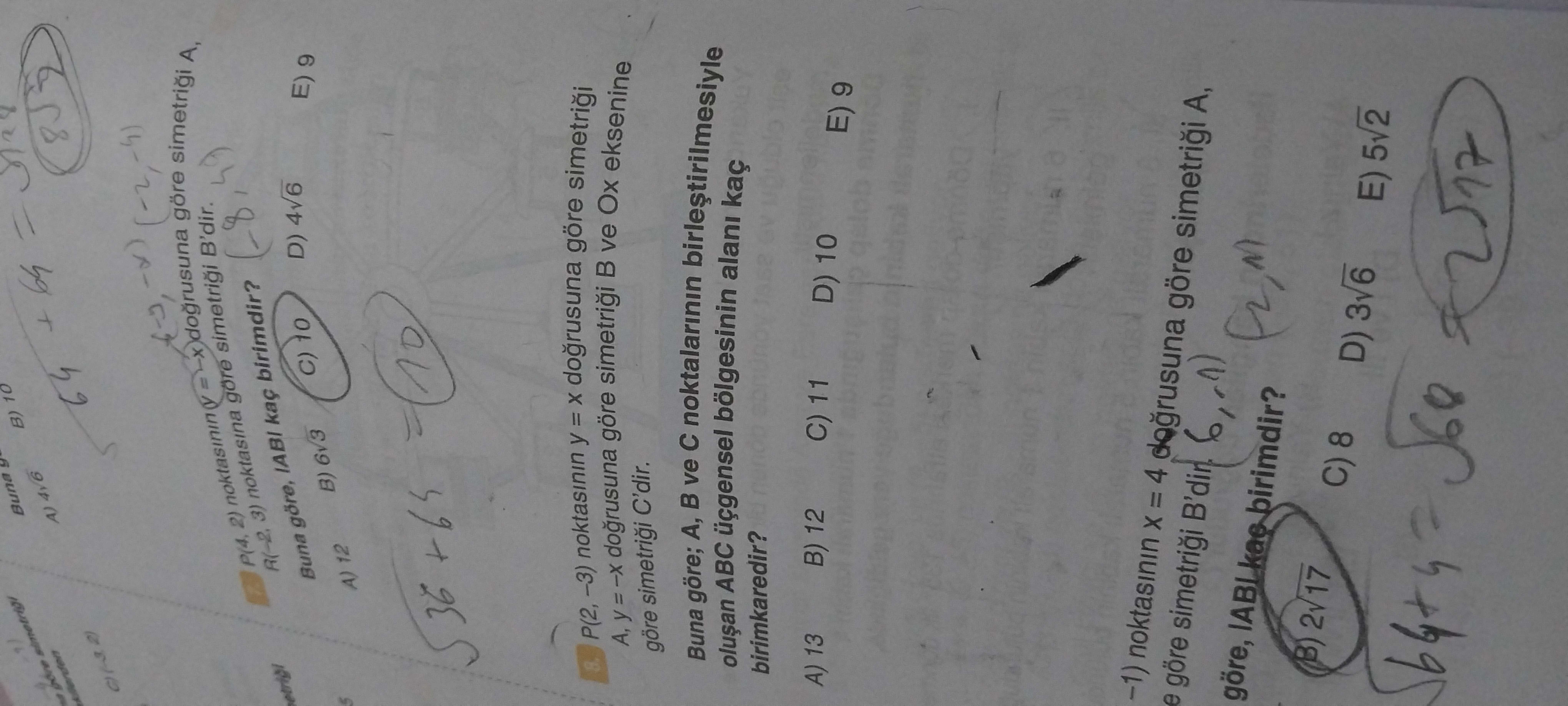 P(4, 2) noktasının y = -x doğrusuna göre simetriği A, R(-2, 3) noktasına göre simetriği B'dir. Buna