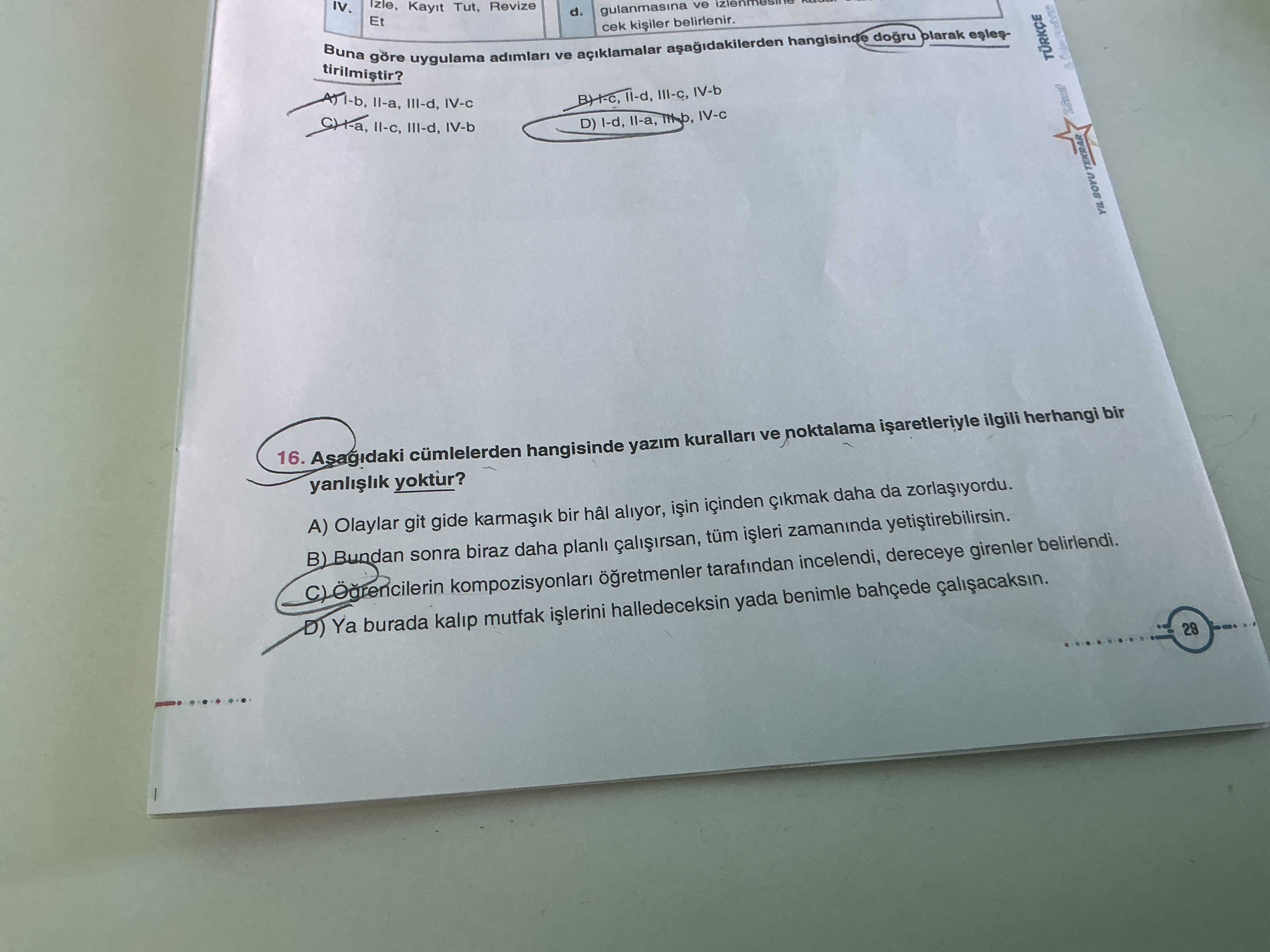 Aşağıdaki cümlelerden hangisinde yazım kuralları ve noktalama işaretleriyle ilgili herhangi bir