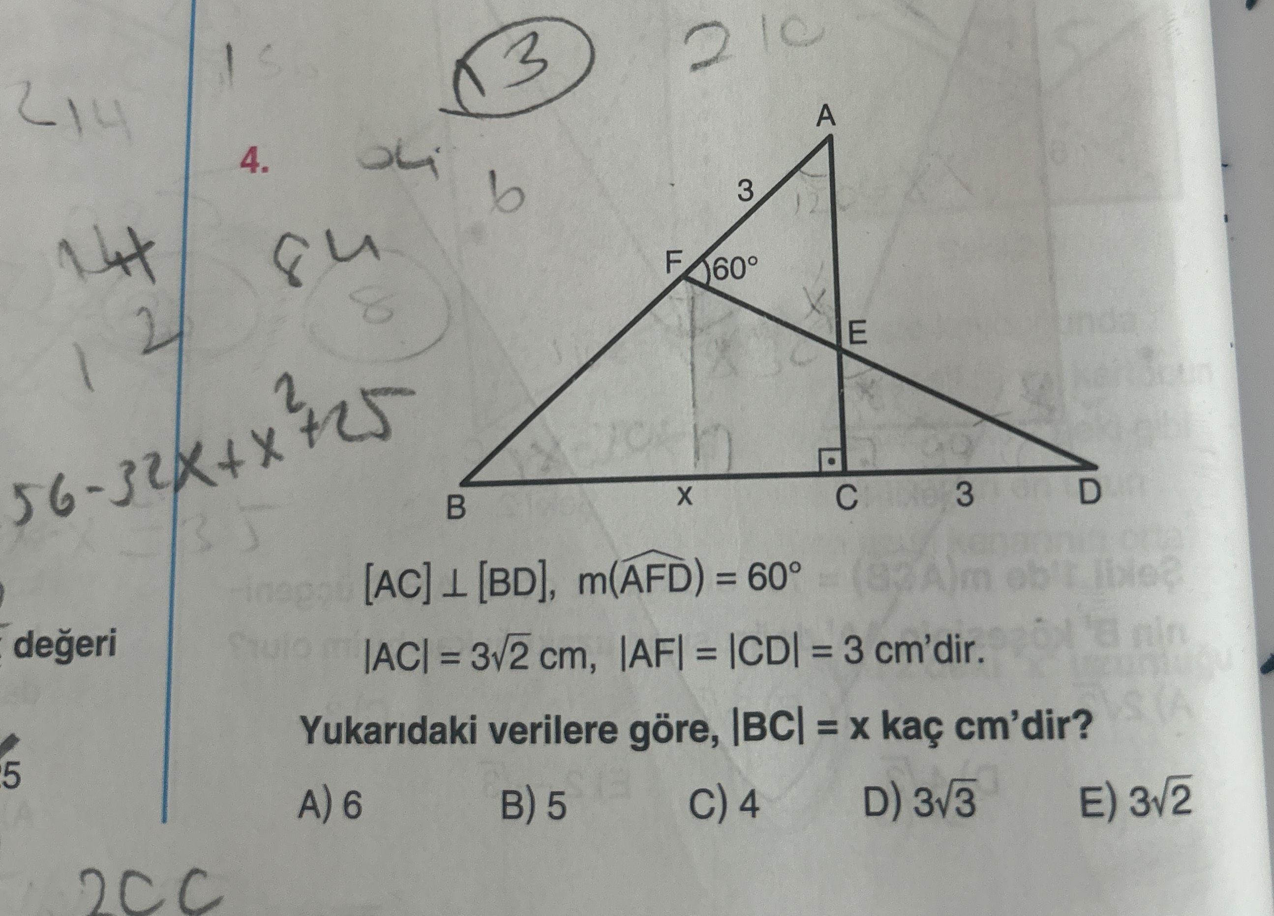 [AC] ⊥ [BD], m(AFD) = 60° |AC| = 3√2 cm, |AF| = |CD| = 3 cm'dir. Yukarıdaki verilere göre, |BC| = x