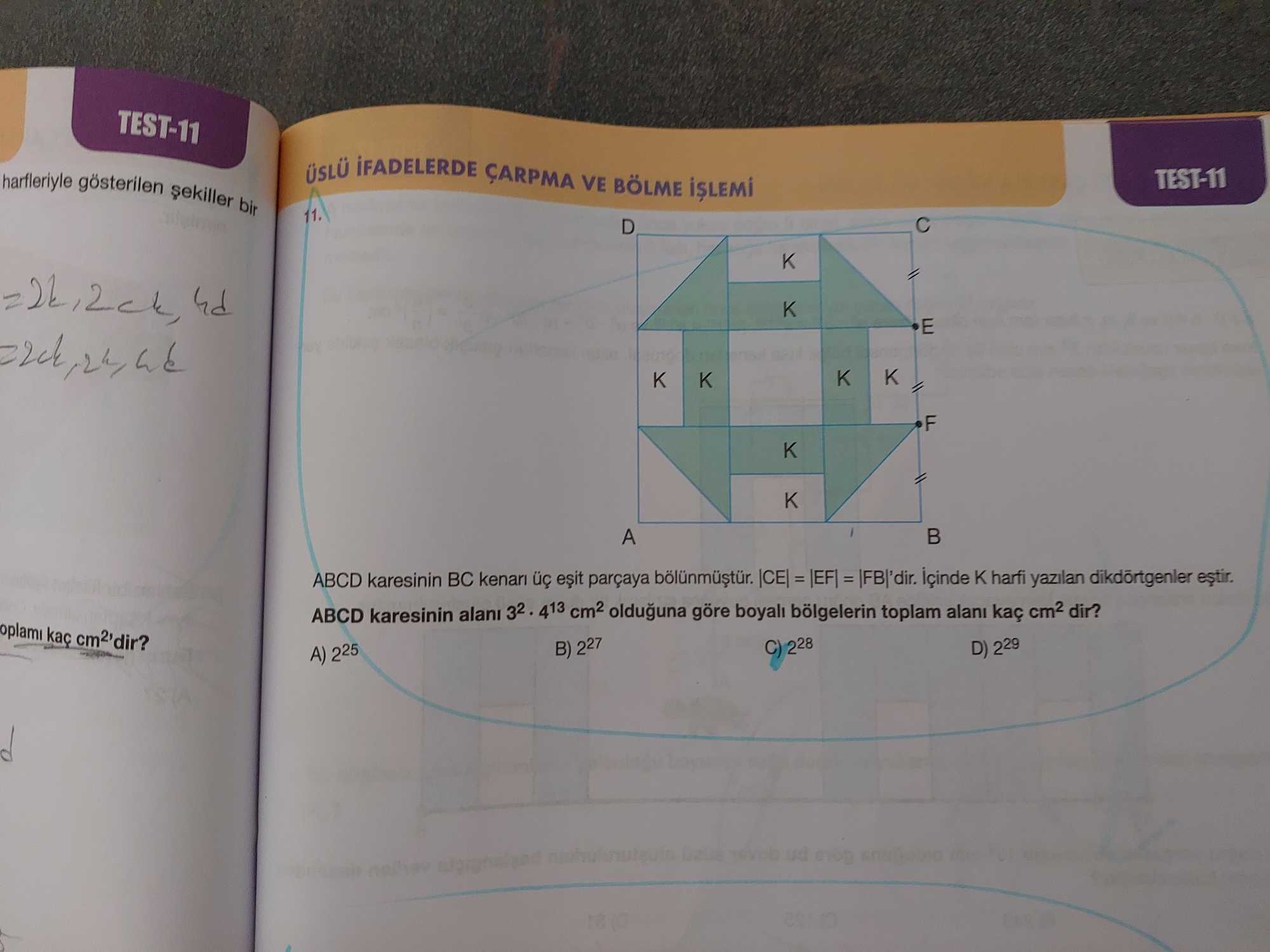 ABCD karesinin BC kenarı üç eşit parçaya bölünmüştür. |CE| = |EF| = |FB|'dir. İçinde K harfi yazılan