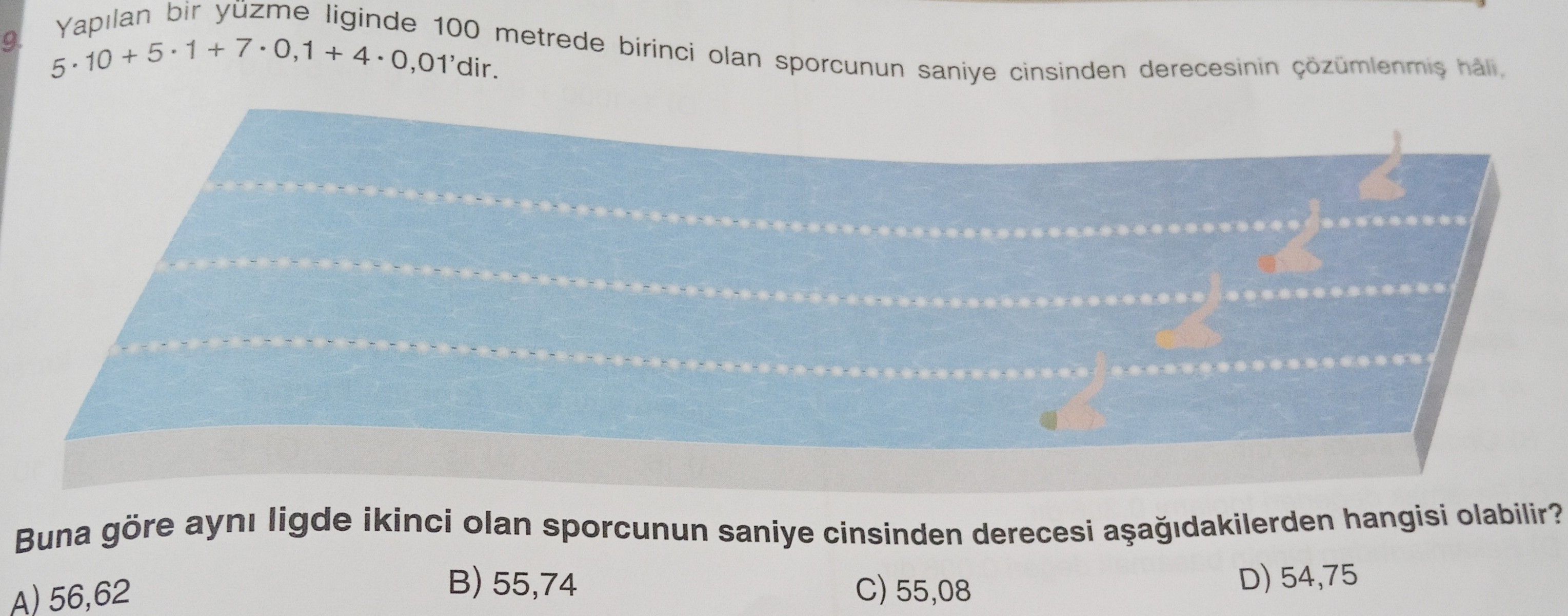 Yapılan bir yüzme liginde 100 metrede birinci olan sporcunun saniye cinsinden derecesinin