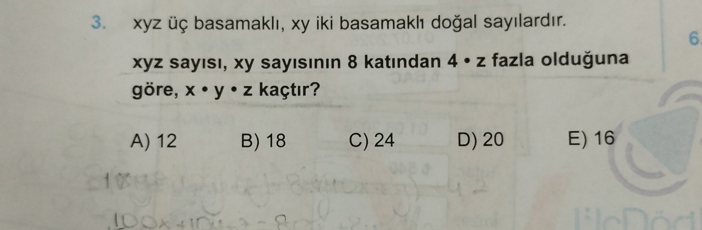 xyz üç basamaklı, xy iki basamaklı doğal sayılardır. xyz sayısı, xy sayısının 8 katından 4 • z fazla