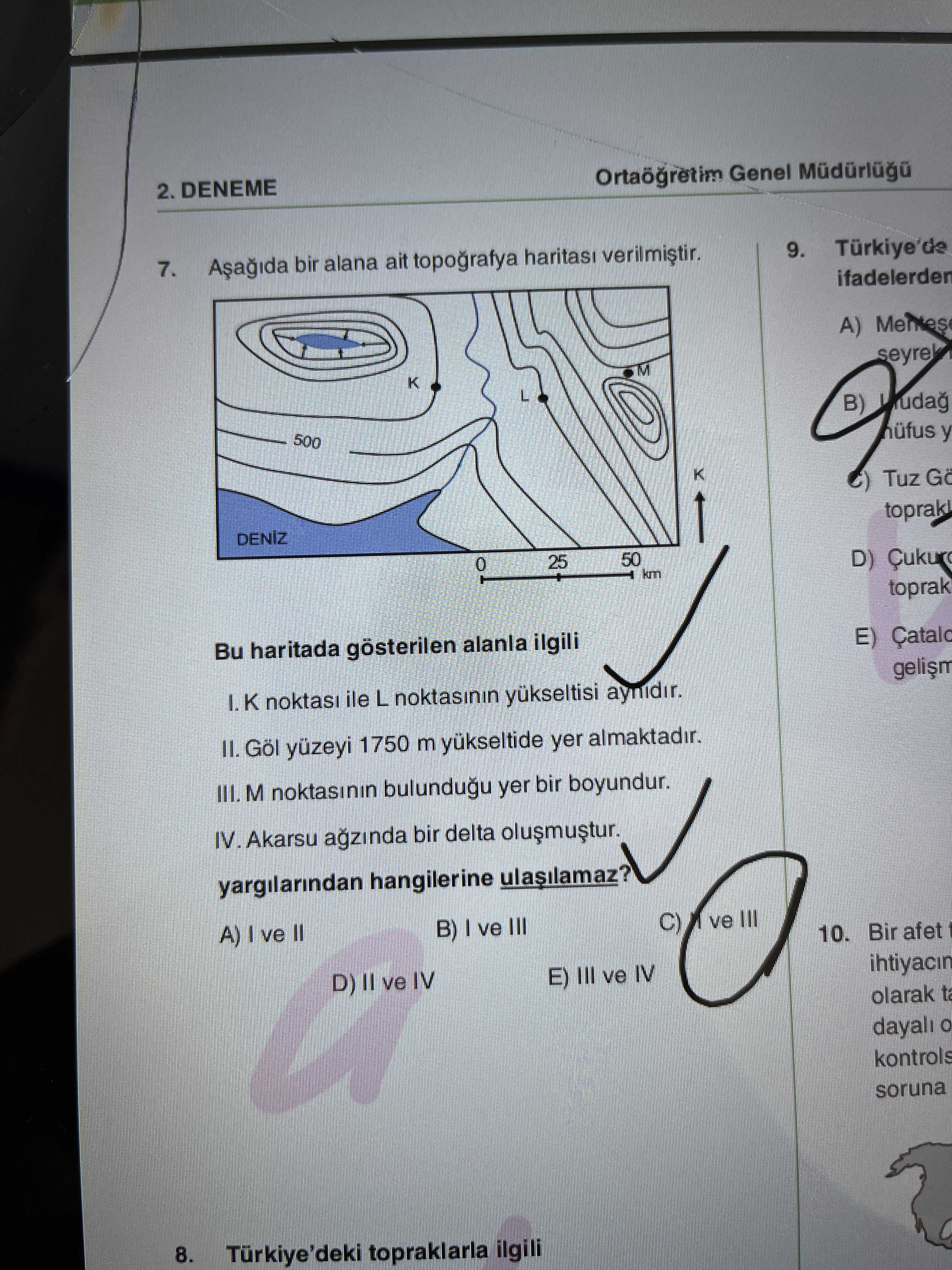 Aşağıda bir alana ait topoğrafya haritası verilmiştir. Bu haritada gösterilen alanla ilgili I. K