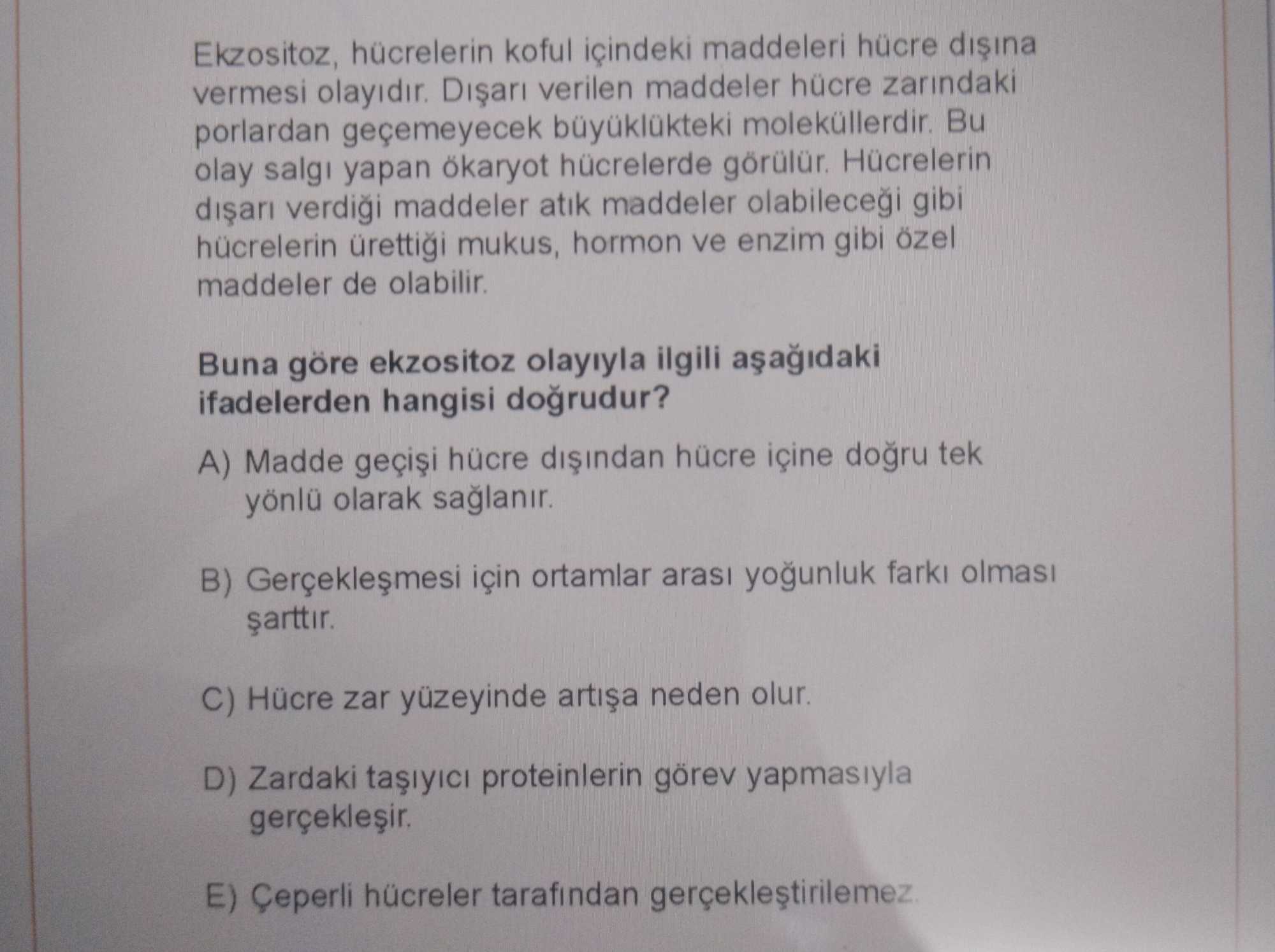 Ekzositoz, hücrelerin koful içindeki maddeleri hücre dışına vermesi olayıdır. Dışarı verilen maddeler hücre zarındaki porlardan