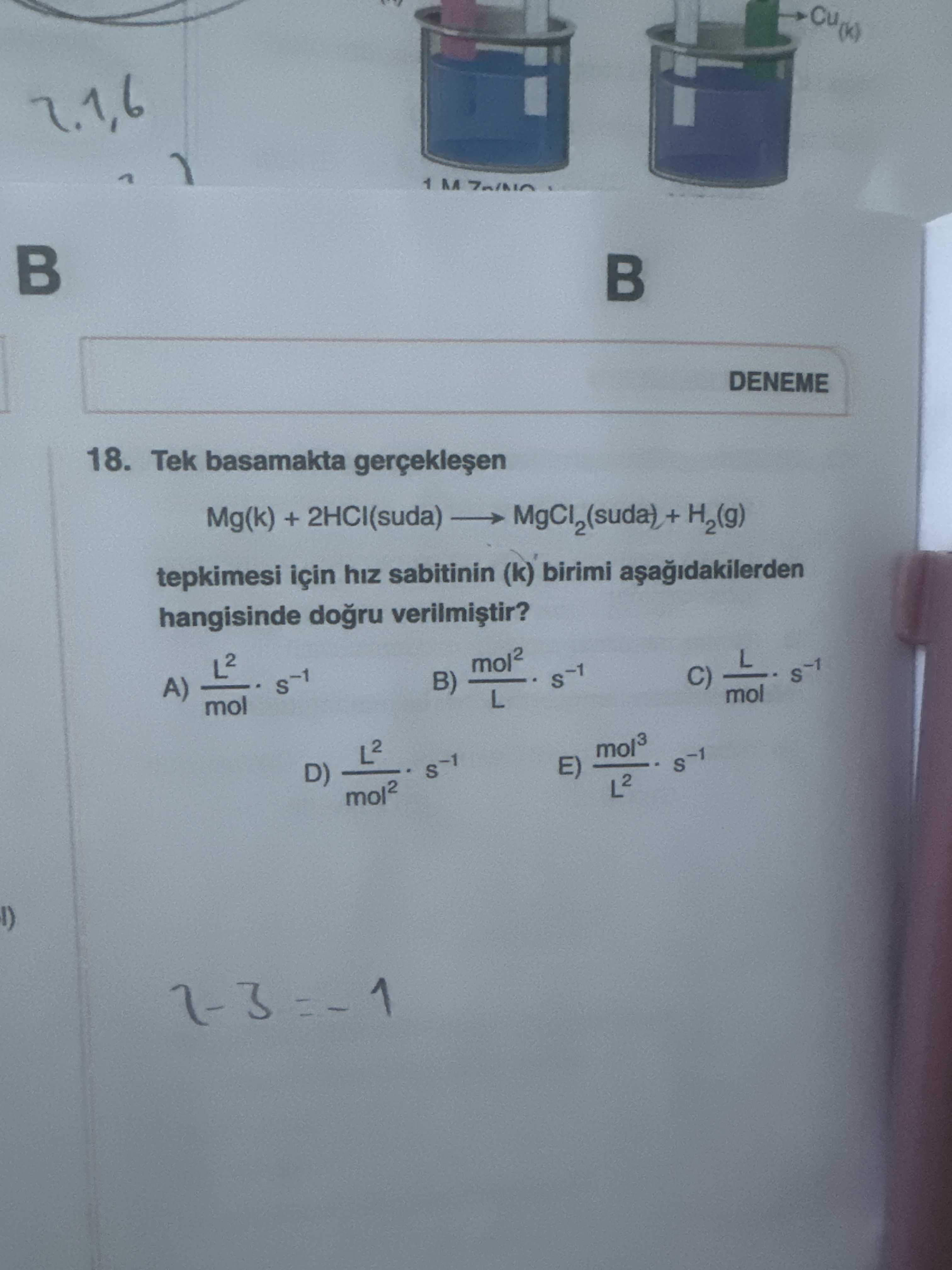 Tek basamakta gerçekleşen Mg(k) + 2HCl(suda) ——→ MgCl₂(suda) + H₂(g) tepkimesi için hız sabitinin