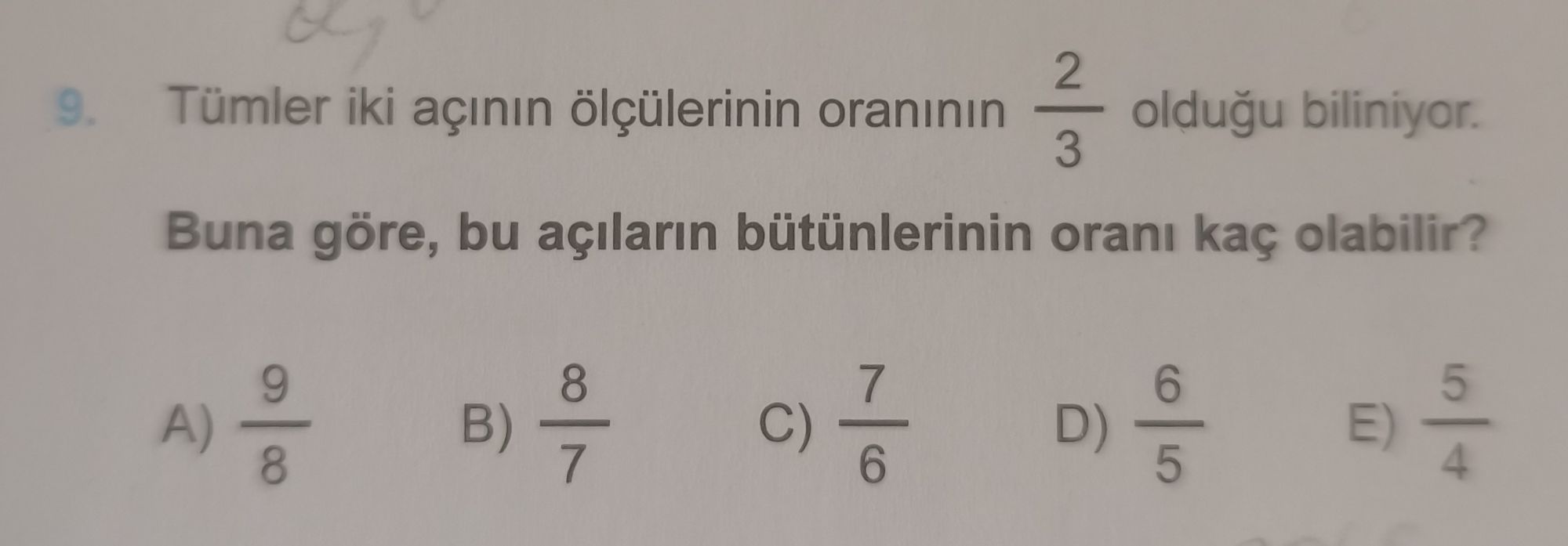 Tümler iki açının ölçülerinin oranının 2/3 olduğu biliniyor. Buna göre, bu açıların bütünlerinin