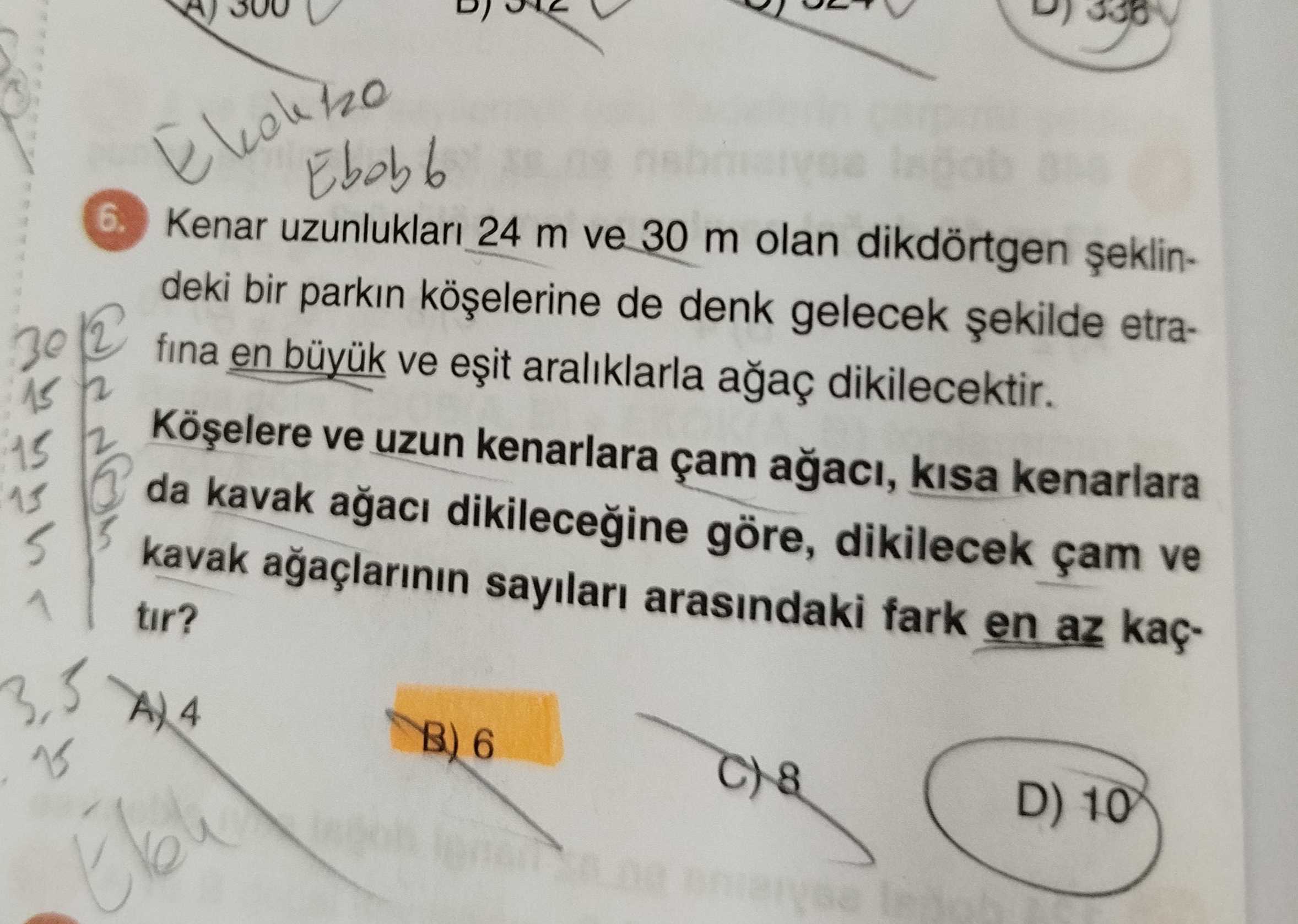 Kenar uzunlukları 24 m ve 30 m olan dikdörtgen şeklindeki bir parkın köşelerine de denk gelecek