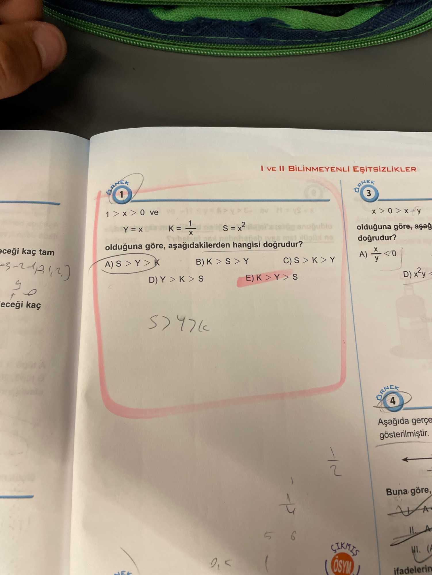 1 > x > 0 ve Y = x, K = 1/x, S = x² olduğuna göre, aşağıdakilerden hangisi doğrudur?