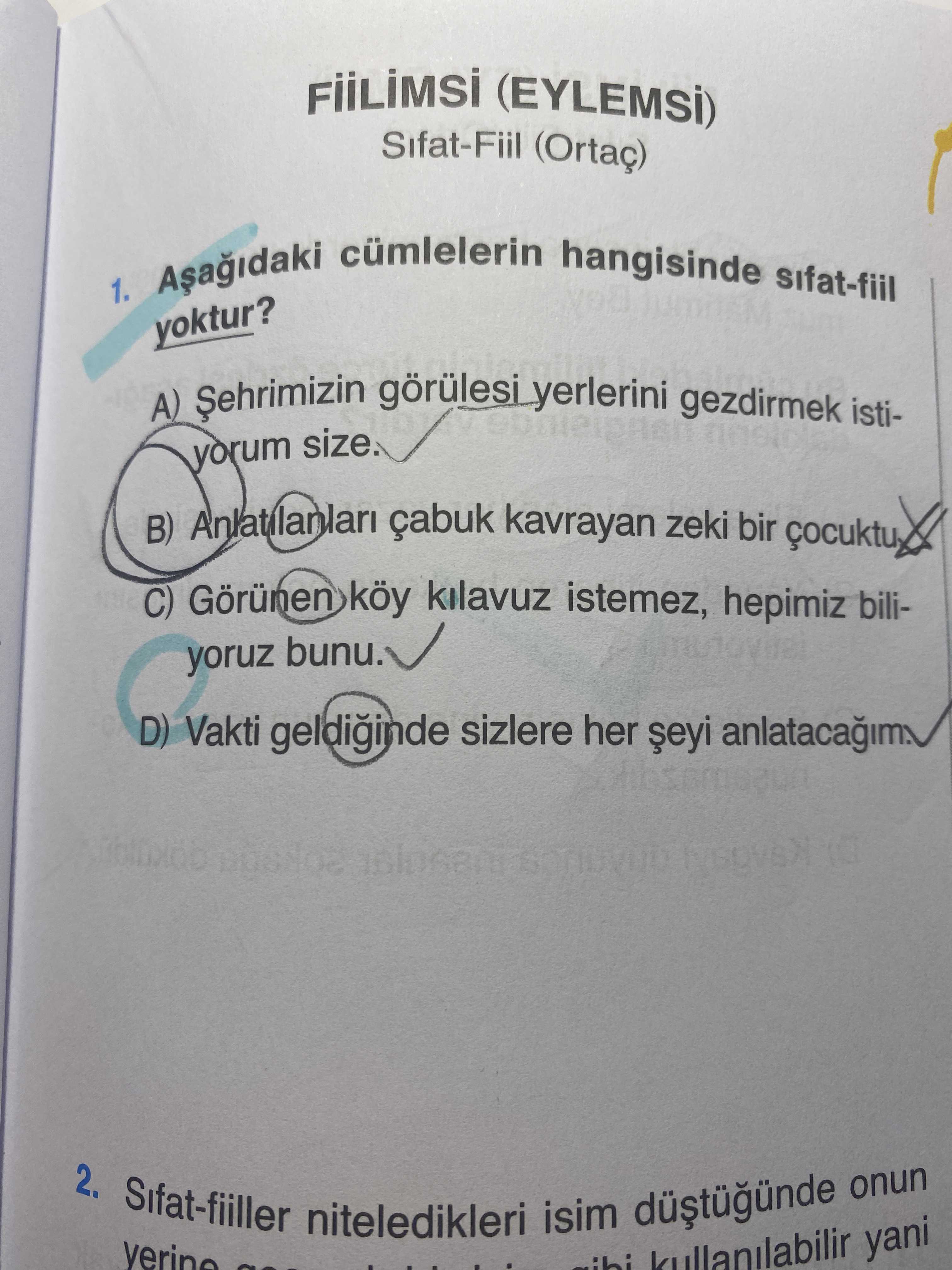 Aşağıdaki cümlelerin hangisinde sıfat-fiil yoktur?
