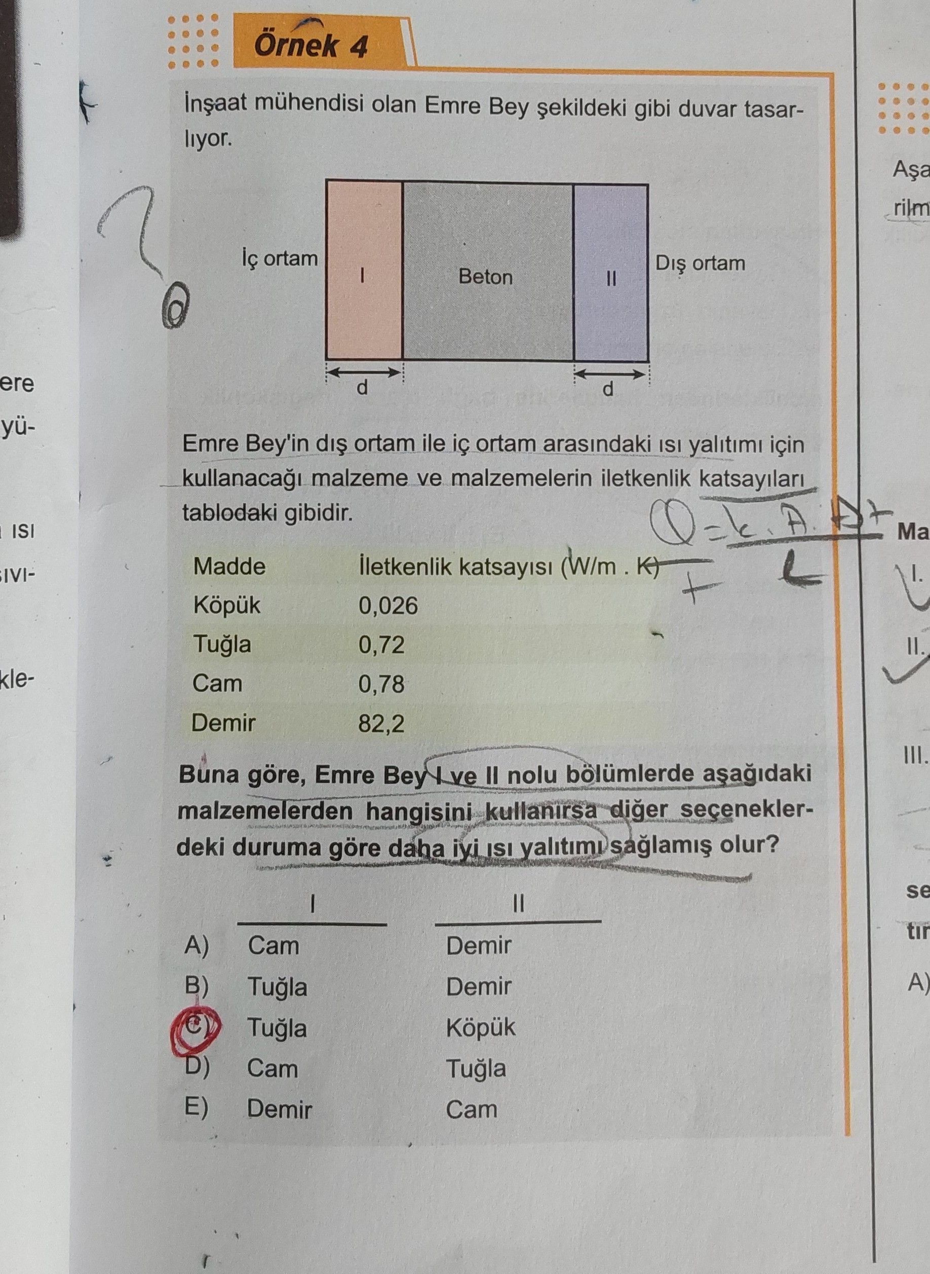 İnşaat mühendisi olan Emre Bey şekildeki gibi duvar tasarlıyor. Emre Bey'in dış ortam ile iç ortam