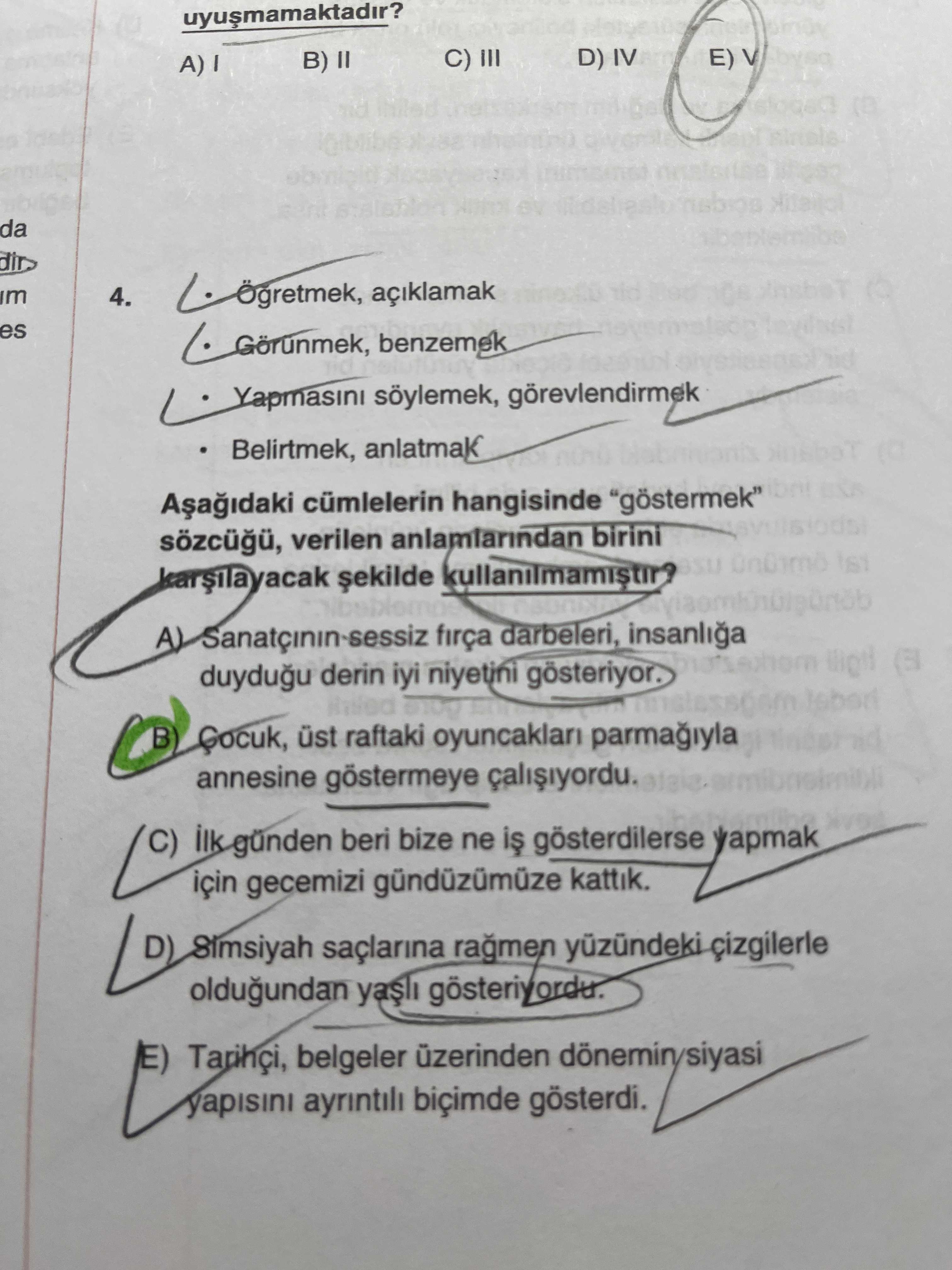 • Öğretmek, açıklamak • Görünmek, benzemek • Yapmasını söylemek, görevlendirmek • Belirtmek