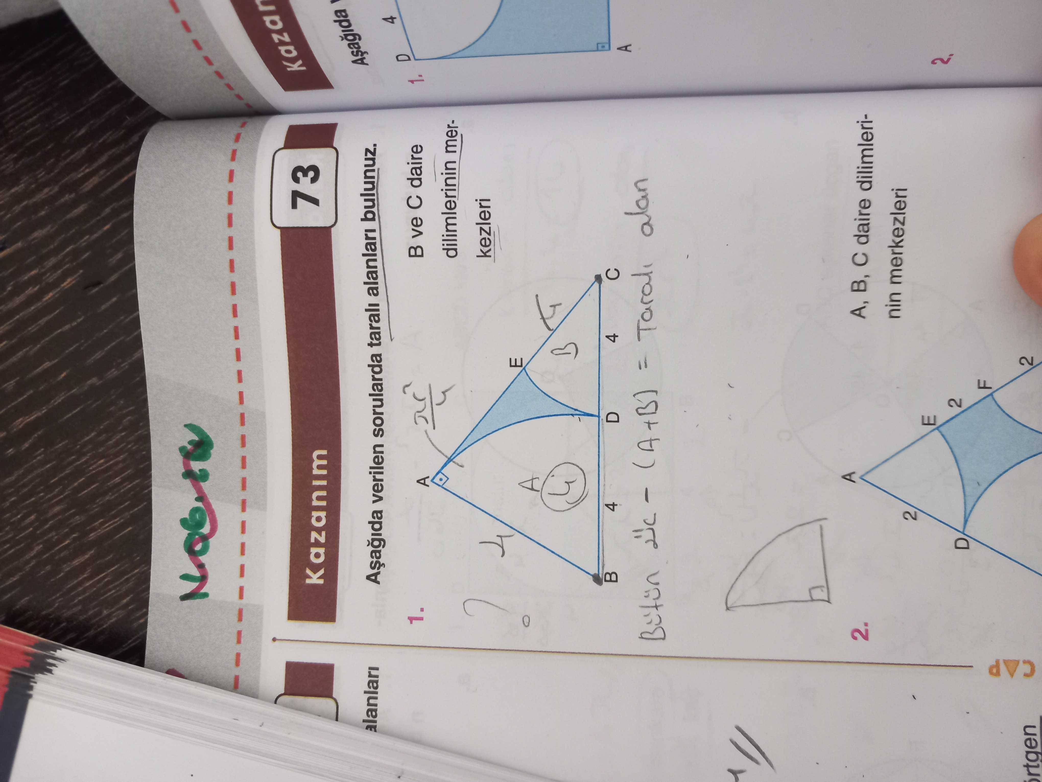 Aşağıda verilen sorularda taralı alanları bulunuz. 1. B ve C daire dilimlerinin merkezleri