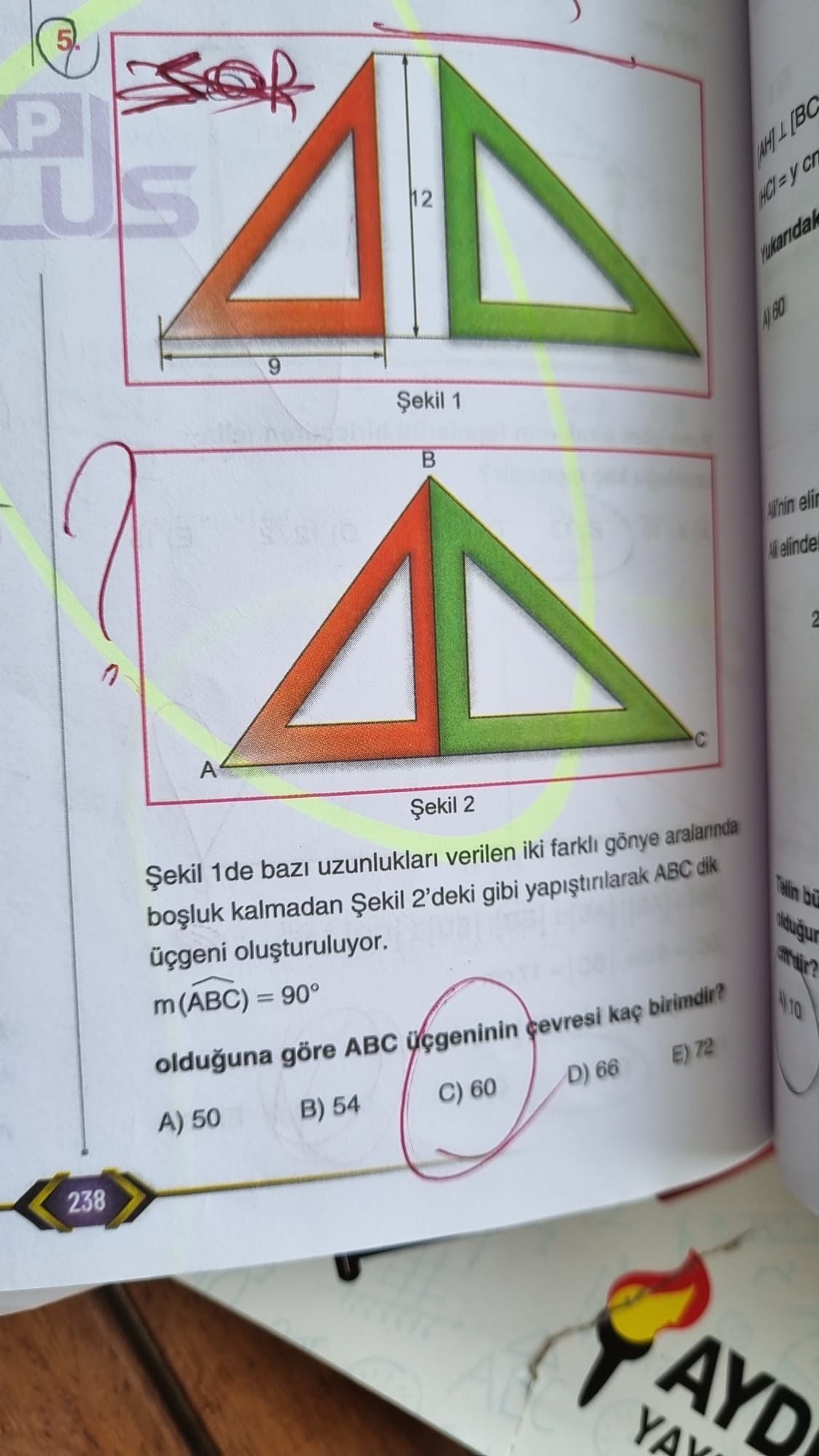 Şekil 1de bazı uzunlukları verilen iki farklı gönye aralarında boşluk kalmadan Şekil 2'deki gibi