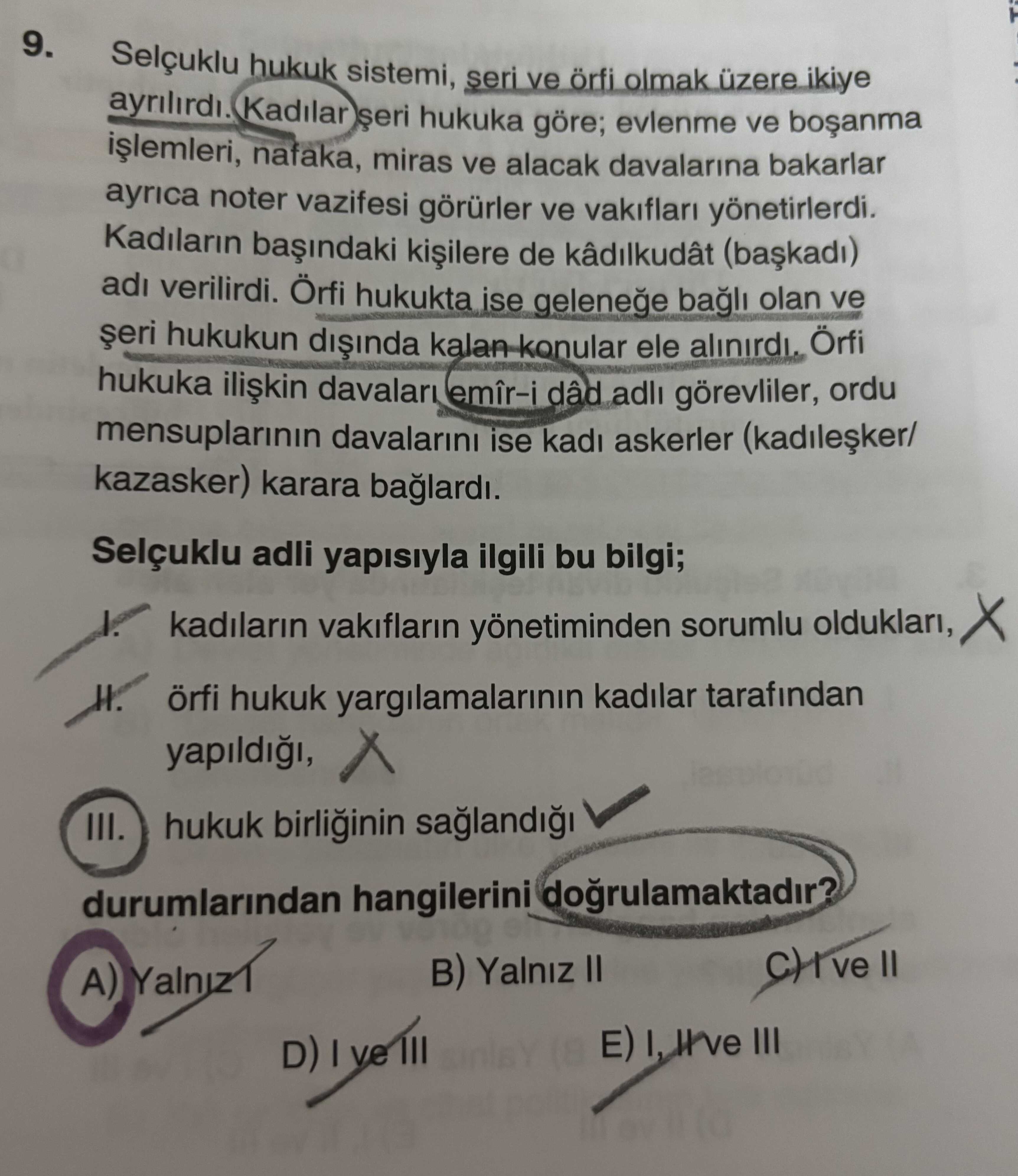 Selçuklu hukuk sistemi, seri ve örfi olmak üzere ikiye ayrılırdı. Kadılar şeri hukuka göre; evlenme