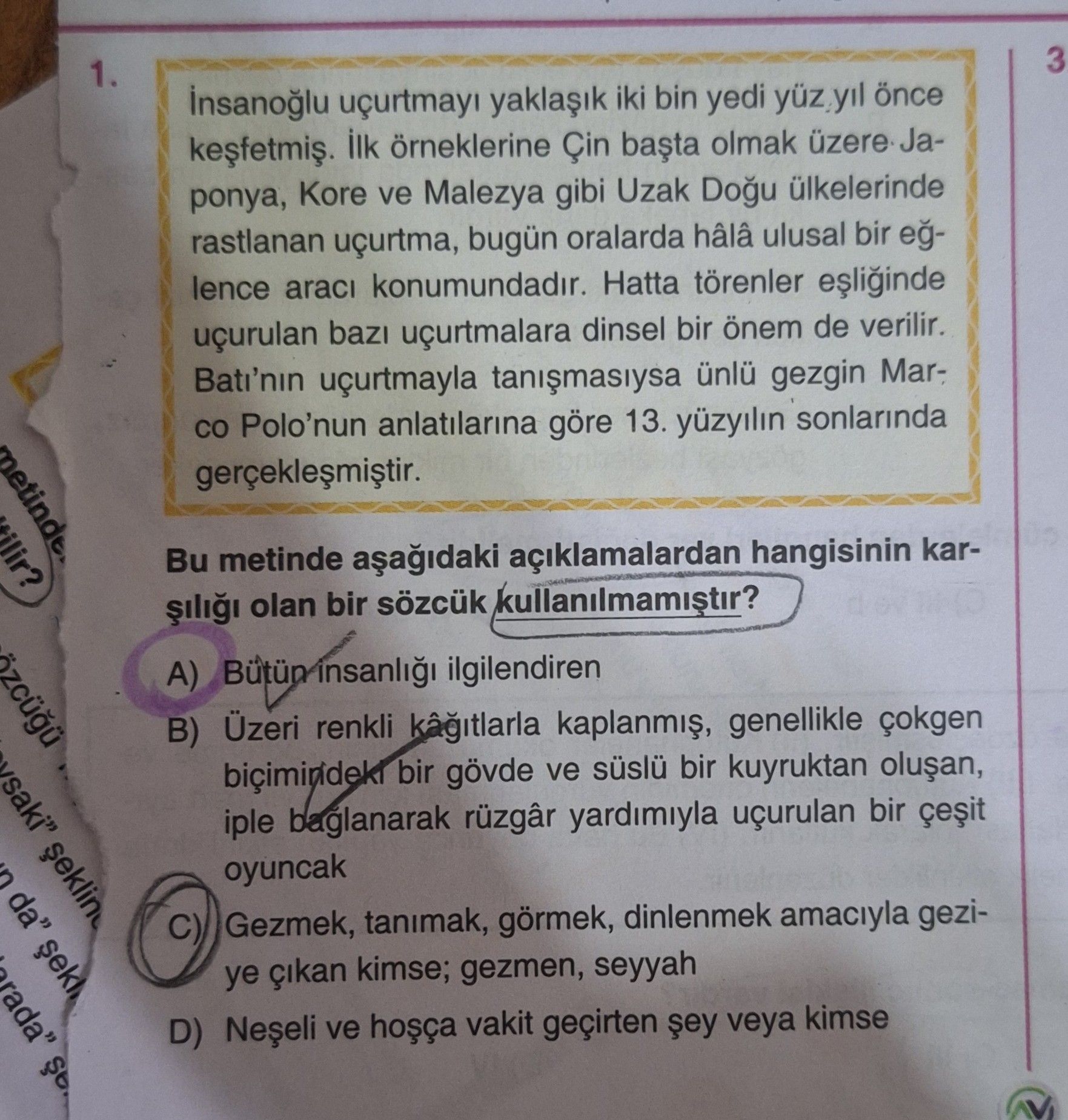İnsanoğlu uçurtmayı yaklaşık iki bin yedi yüz yıl önce keşfetmiş. İlk örneklerine Çin başta olmak