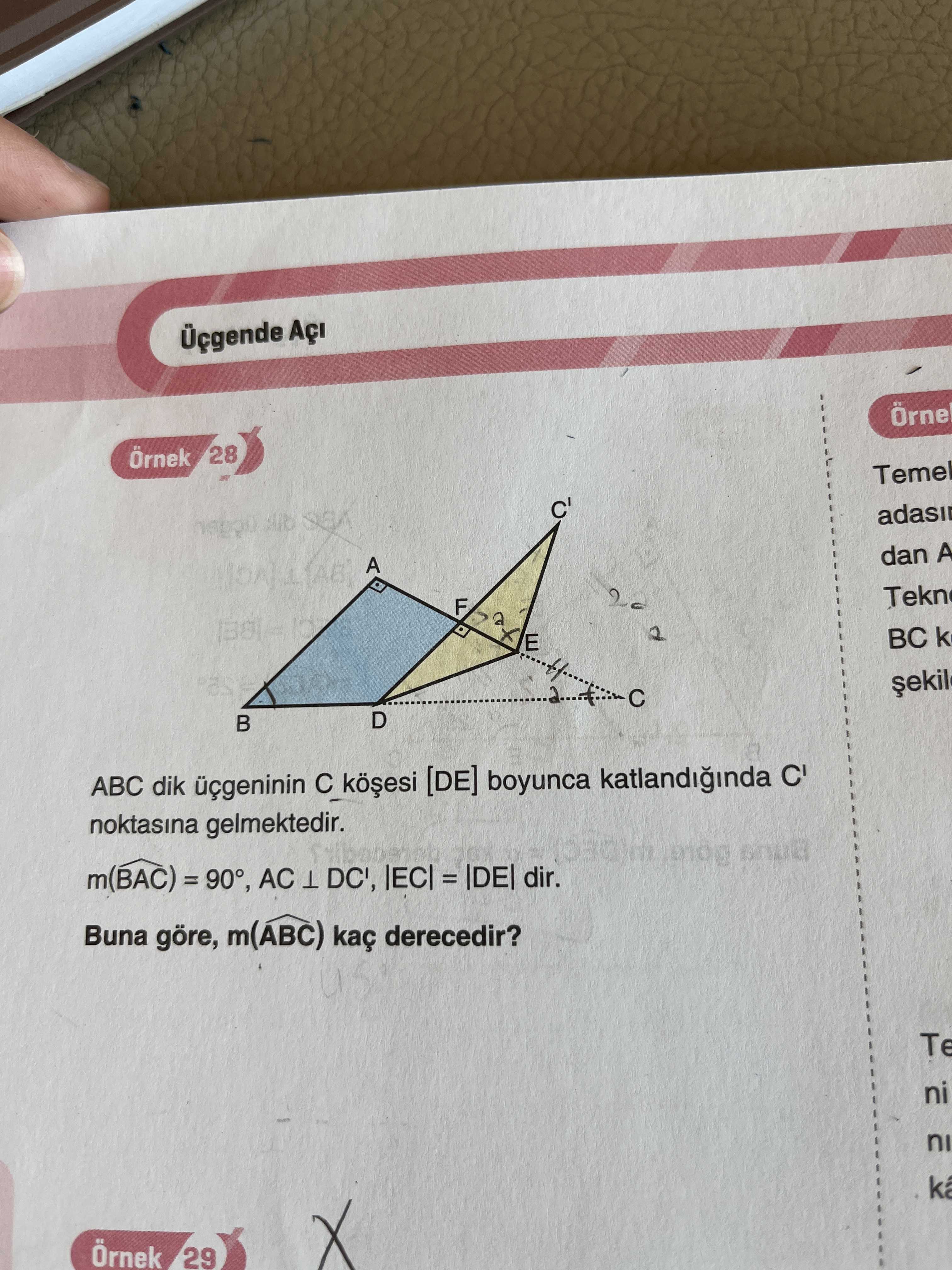 28 Temel dan A Tekn F BC E D ABC dik [DE] boyunca C' noktasina gelmektedir. AC DC', dir. Buna göre, m(ABC) kaç derecedir. ni Örnek 29 28 Temel dan A Tekn F BC E D ABC dik [DE] boyunca C' noktasina gelmektedir. ni Örnek 29. ?? Model.Question.title