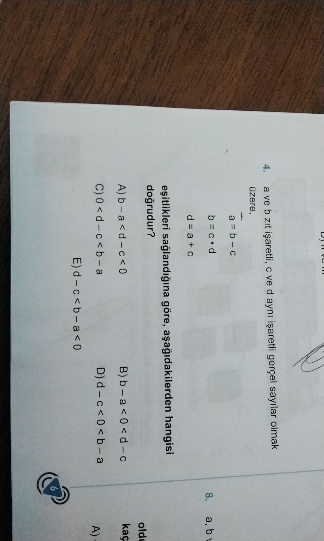 a ve b zıt işaretli, c ve d aynı işaretli gerçel sayılar olmak üzere, a = b − c b = c · d d = a + c