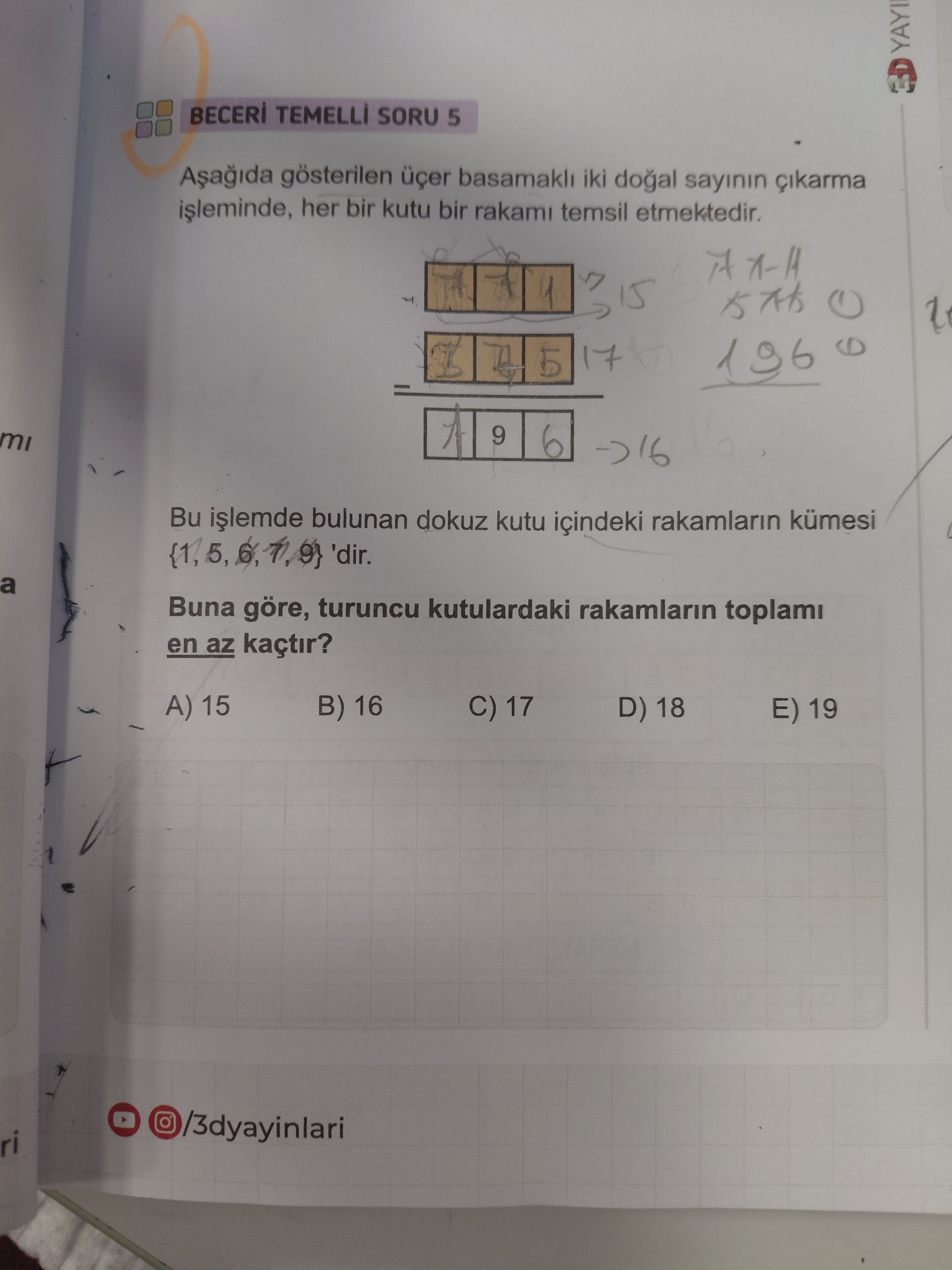 Aşağıda gösterilen üçer basamaklı iki doğal sayının çıkarma işleminde, her bir kutu bir rakamı