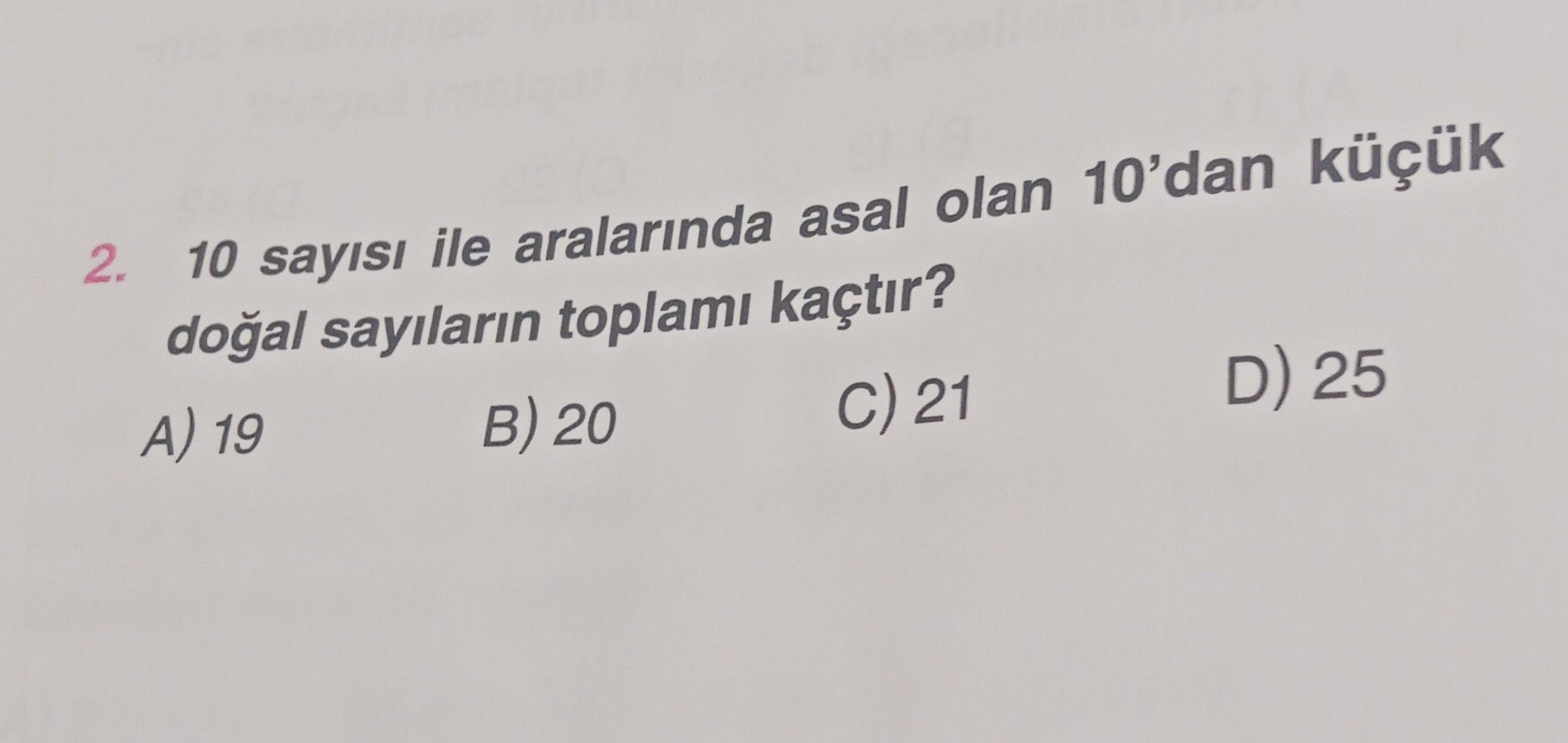 10 sayısı ile aralarında asal olan 10'dan küçük doğal sayıların toplamı kaçtır?