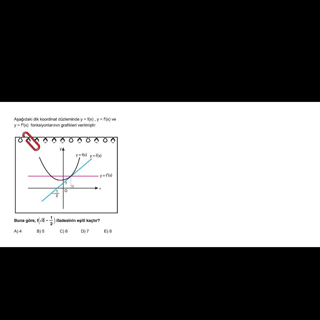 Dik koordinat duzleminde y = f(x) f(x) ve fonksiyonlarinin grafikleri y=f(x) y=f(x) Buna göre, ifadesinin esiti kaçtir. A)4 B)5 dik koordinat duzleminde y = f(x) f(x) ve fonksiyonlarinin grafikleri y=f(x) y=f(x) Buna göre, ifadesinin esiti kaçtir. A)4 B)5. ?? Model.Question.title
