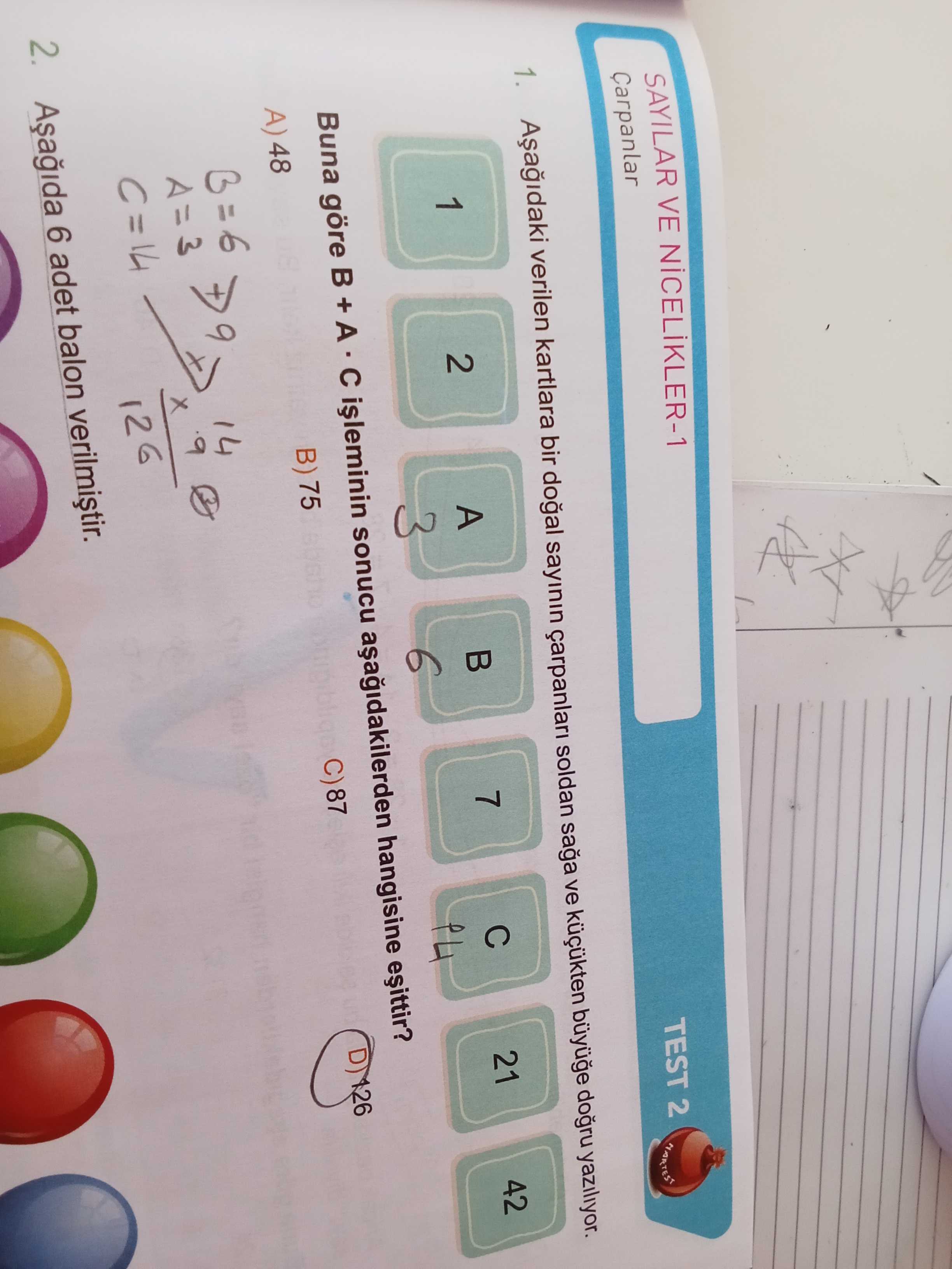Aşağıdaki kartlara bir doğal sayının çarpanları soldan sağa ve küçükten büyüğe doğru yazılıyor. 1 2