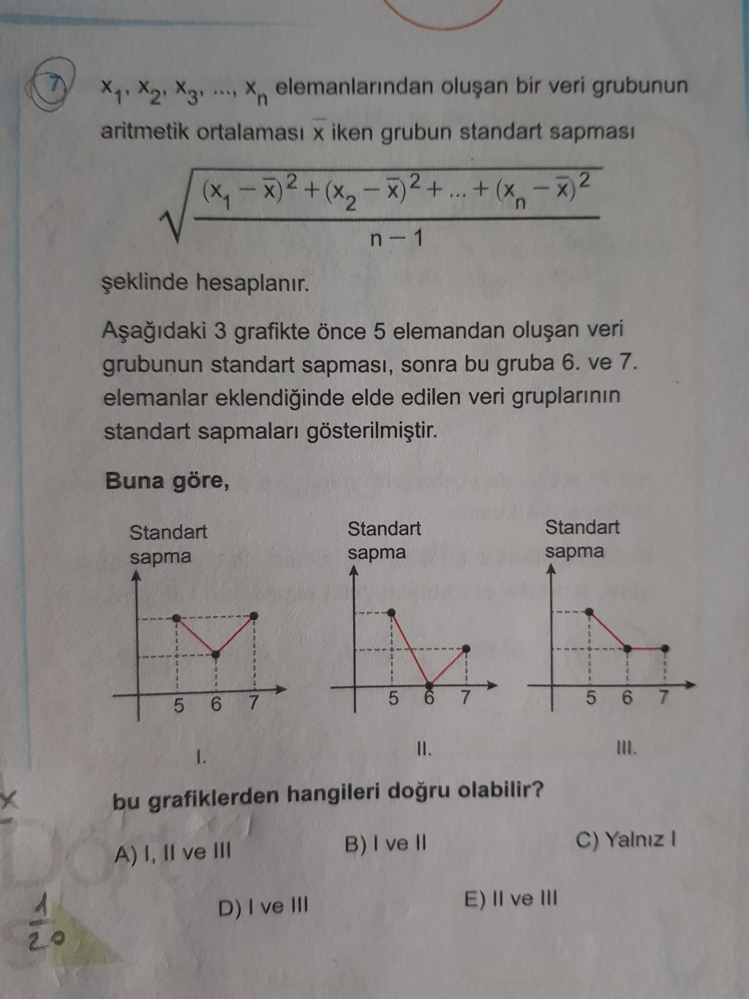 x₁, x₂, x₃, ..., xₙ elemanlarından oluşan bir veri grubunun aritmetik ortalaması x̄ iken grubun