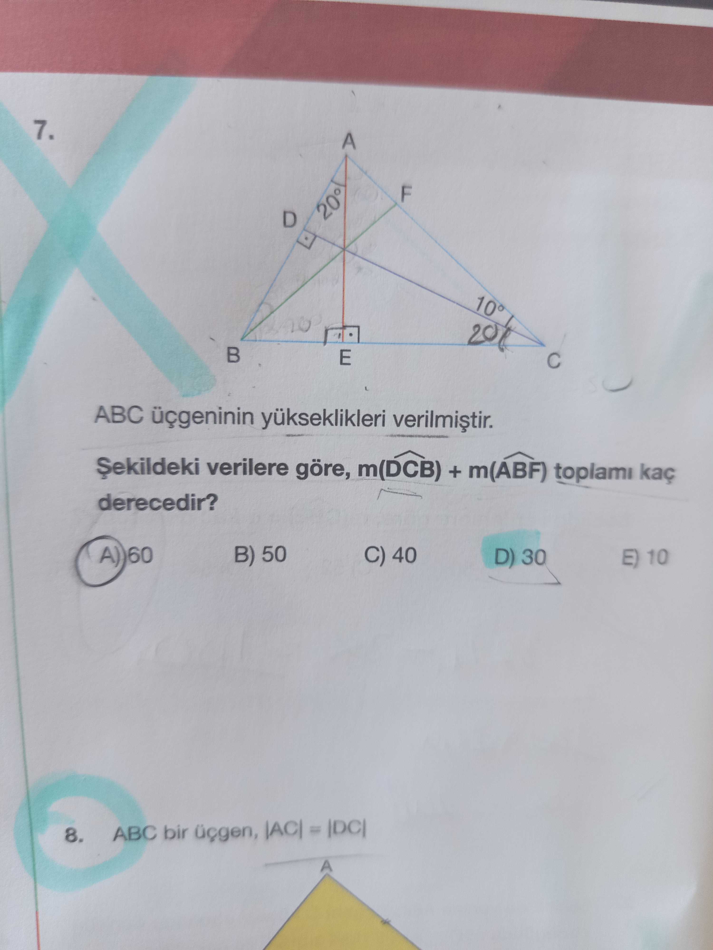 ABC üçgeninin yükseklikleri verilmiştir. Şekildeki verilere göre, m(D̂CB) + m(ÂBF) toplamı kaç