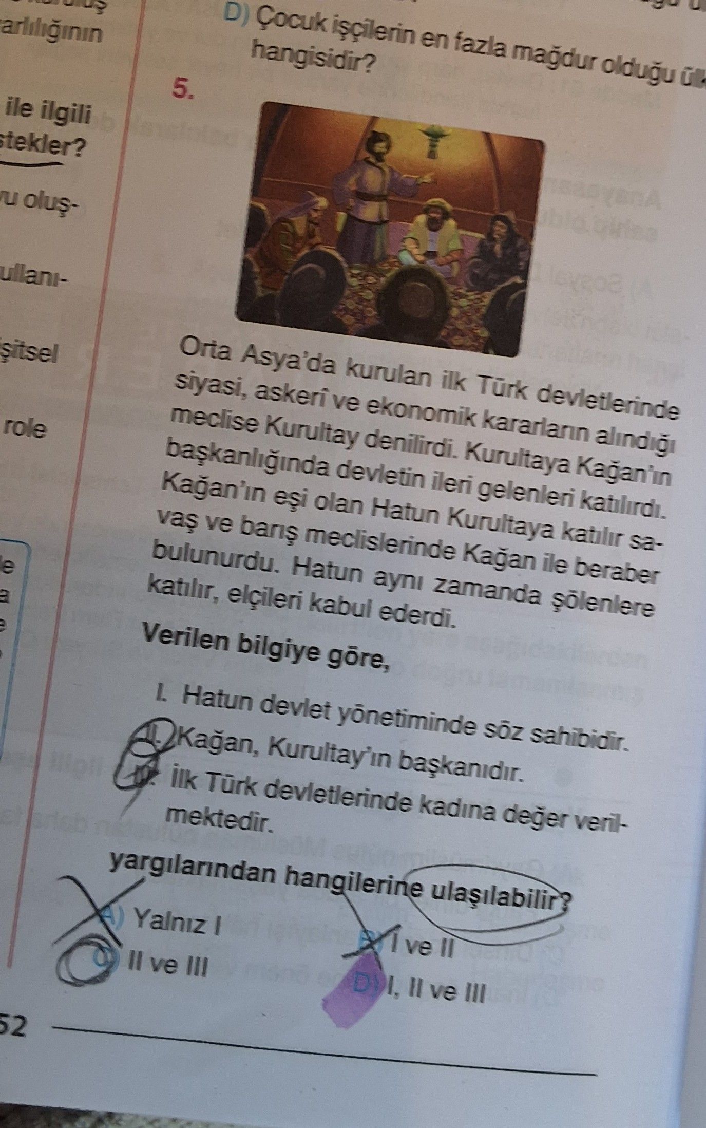 Orta Asya'da kurulan ilk Türk devletlerinde siyasi, askeri ve ekonomik kararların alındığı meclise
