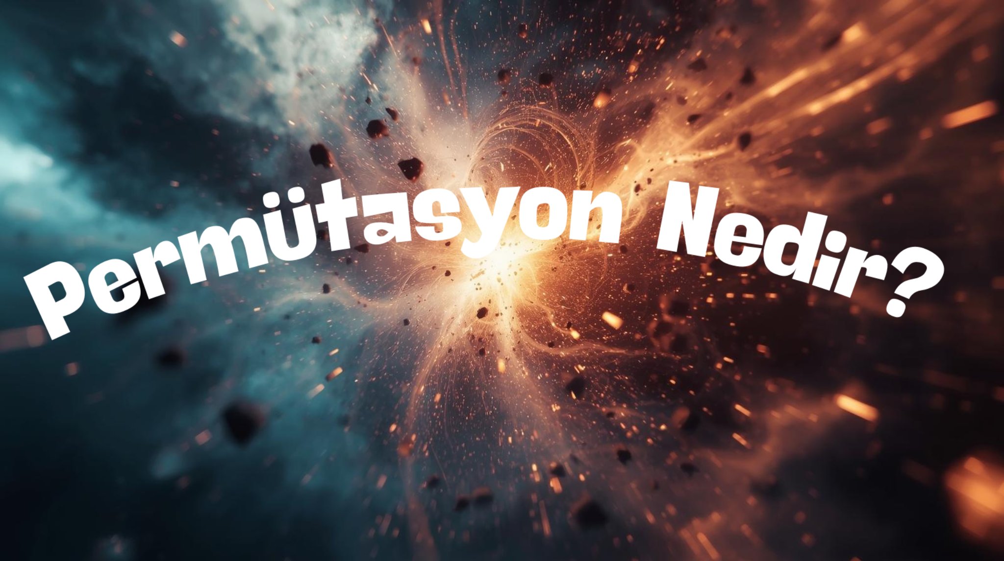 Permütasyon Nedir? Konu Anlatımı, Formülü ve Örnek Sorular