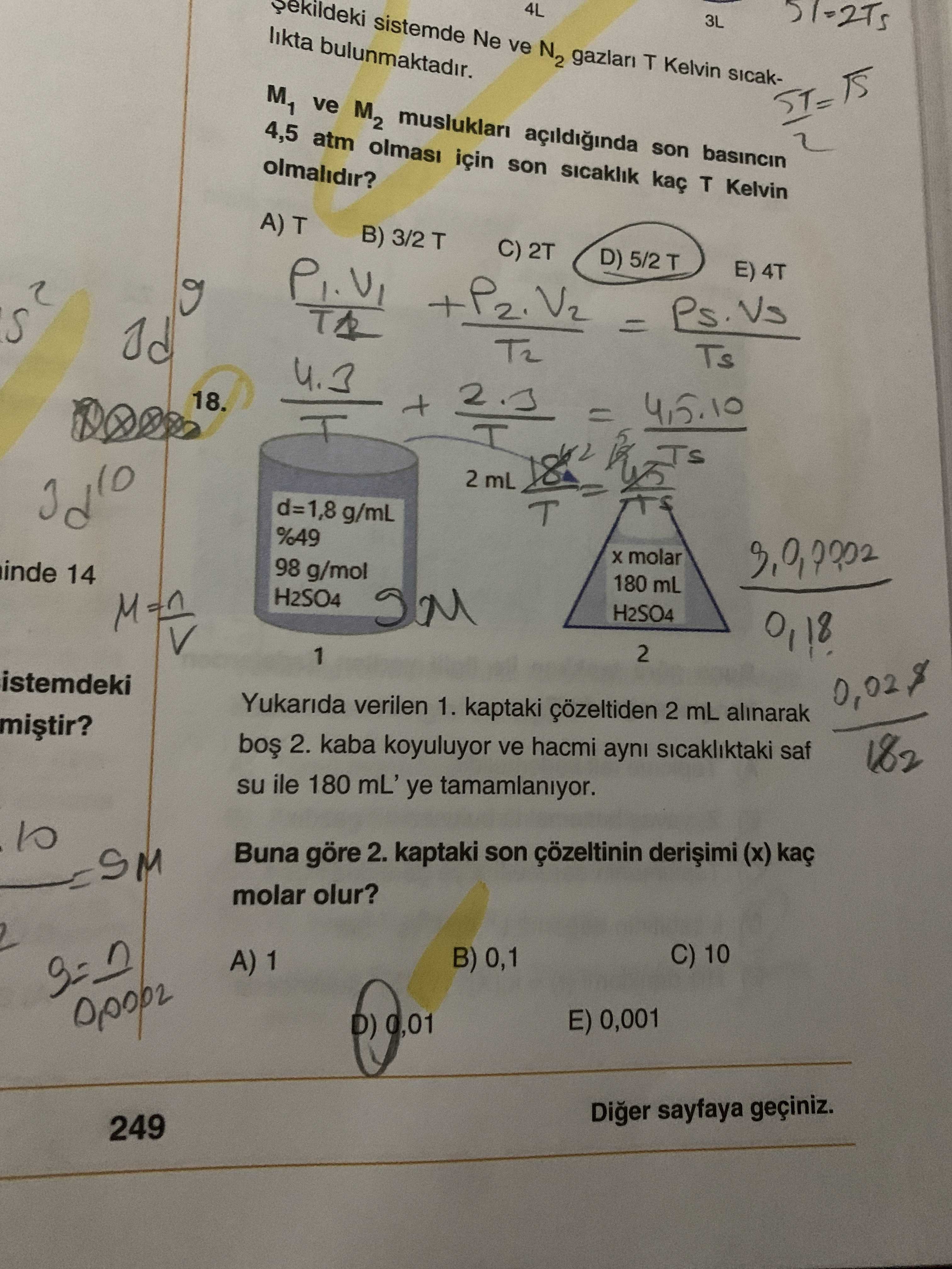 Yukarıda verilen 1. kaptaki çözeltiden 2 mL alınarak boş 2. kaba koyuluyor ve hacmi aynı