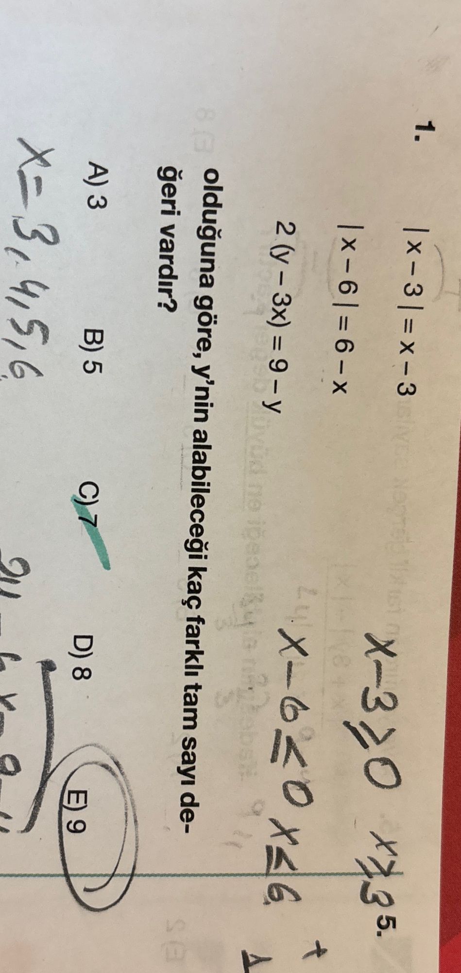 |x − 3| = x − 3 |x − 6| = 6 − x 2(y − 3x) = 9 − y olduğuna göre, y'nin alabileceği kaç farklı tam