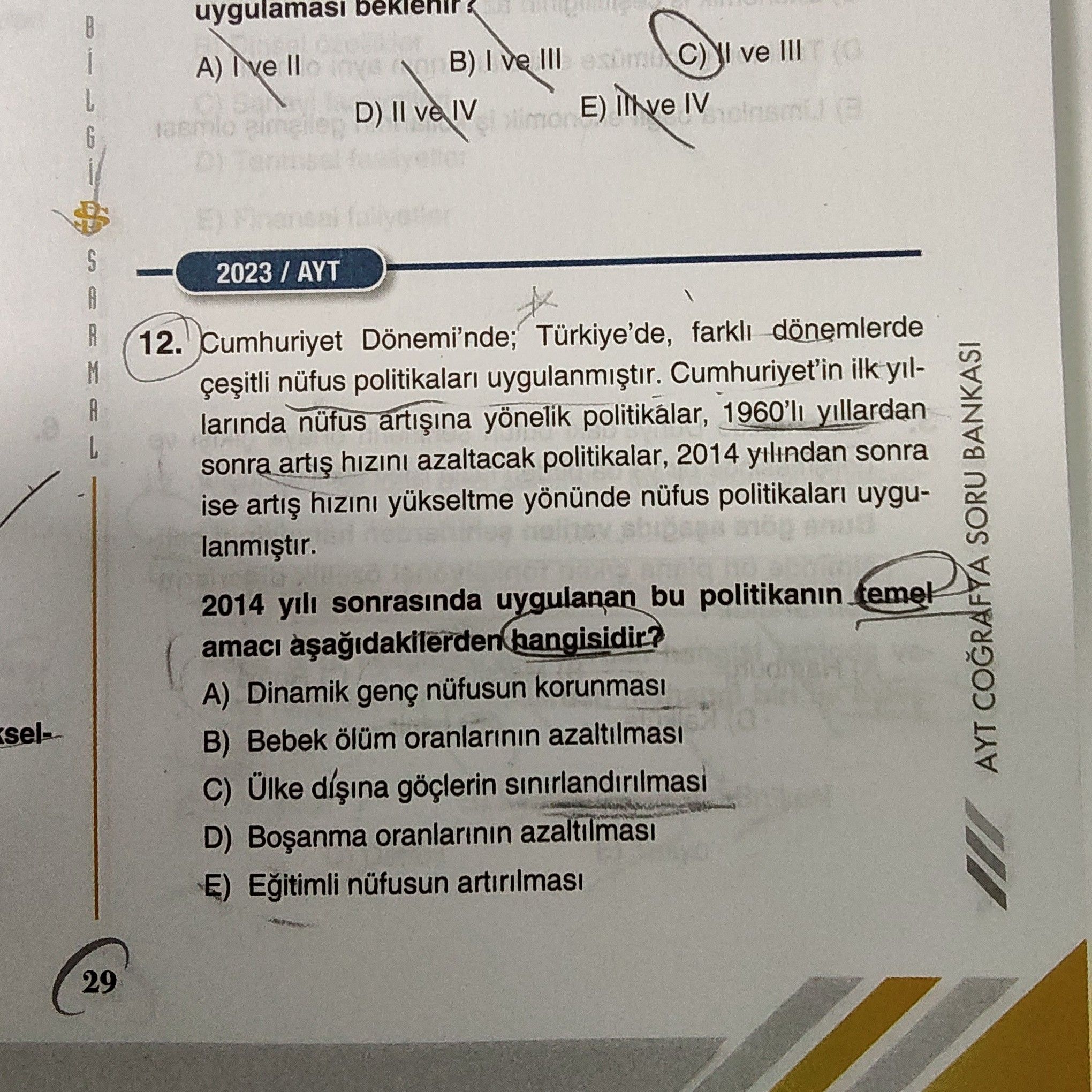 Cumhuriyet Dönemi'nde; Türkiye'de, farklı dönemlerde çeşitli nüfus politikaları uygulanmıştır