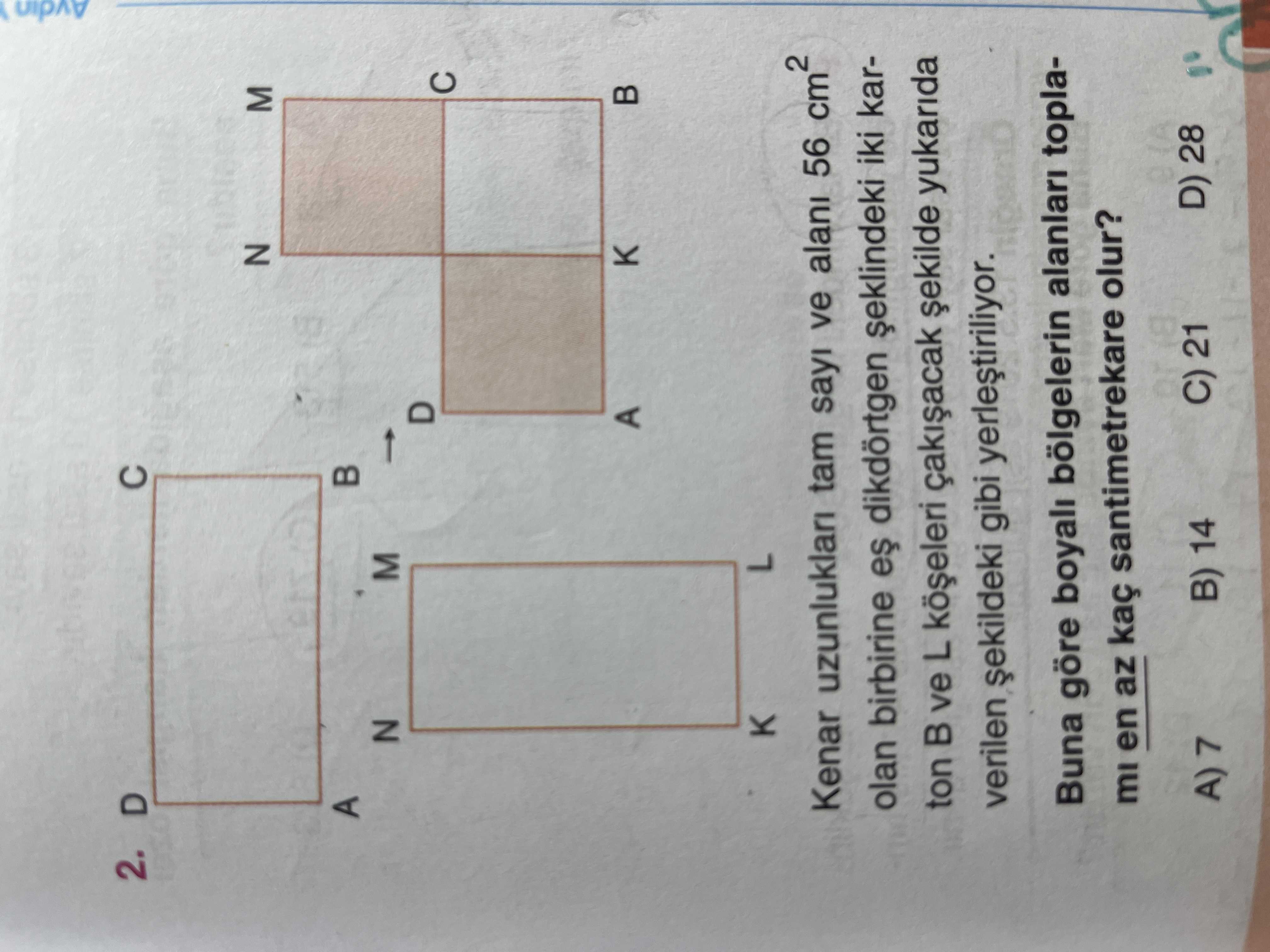 Kenar uzunlukları tam sayı ve alanı 56 cm² olan birbirine eş dikdörtgen şeklindeki iki karton B ve L