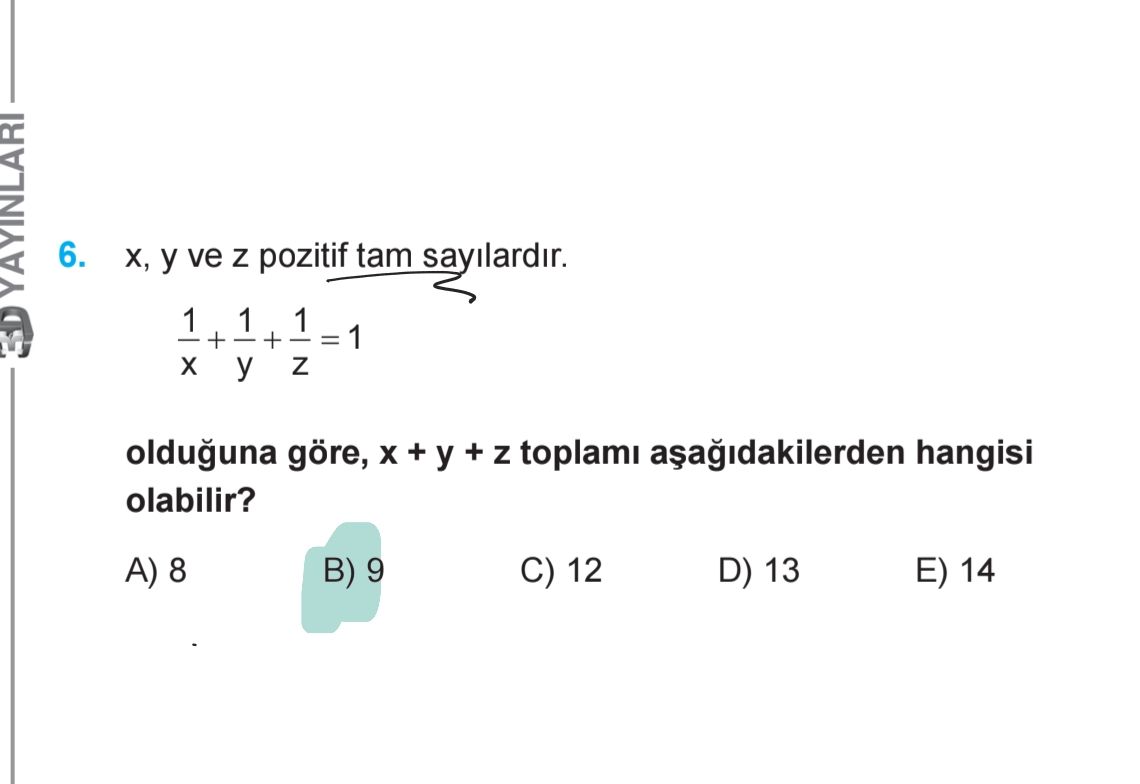 x, y ve z pozitif tam sayılardır. 1/x + 1/y + 1/z = 1 olduğuna göre, x + y + z toplamı