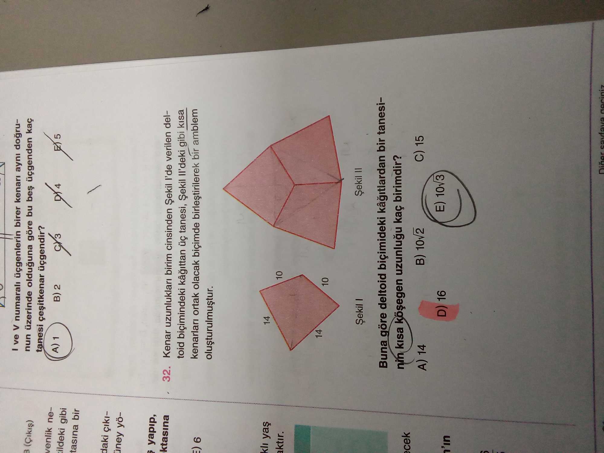 Kenar uzunlukları birim cinsinden Şekil I'de verilen deltoid biçimindeki kâğıttan üç tanesi, Şekil