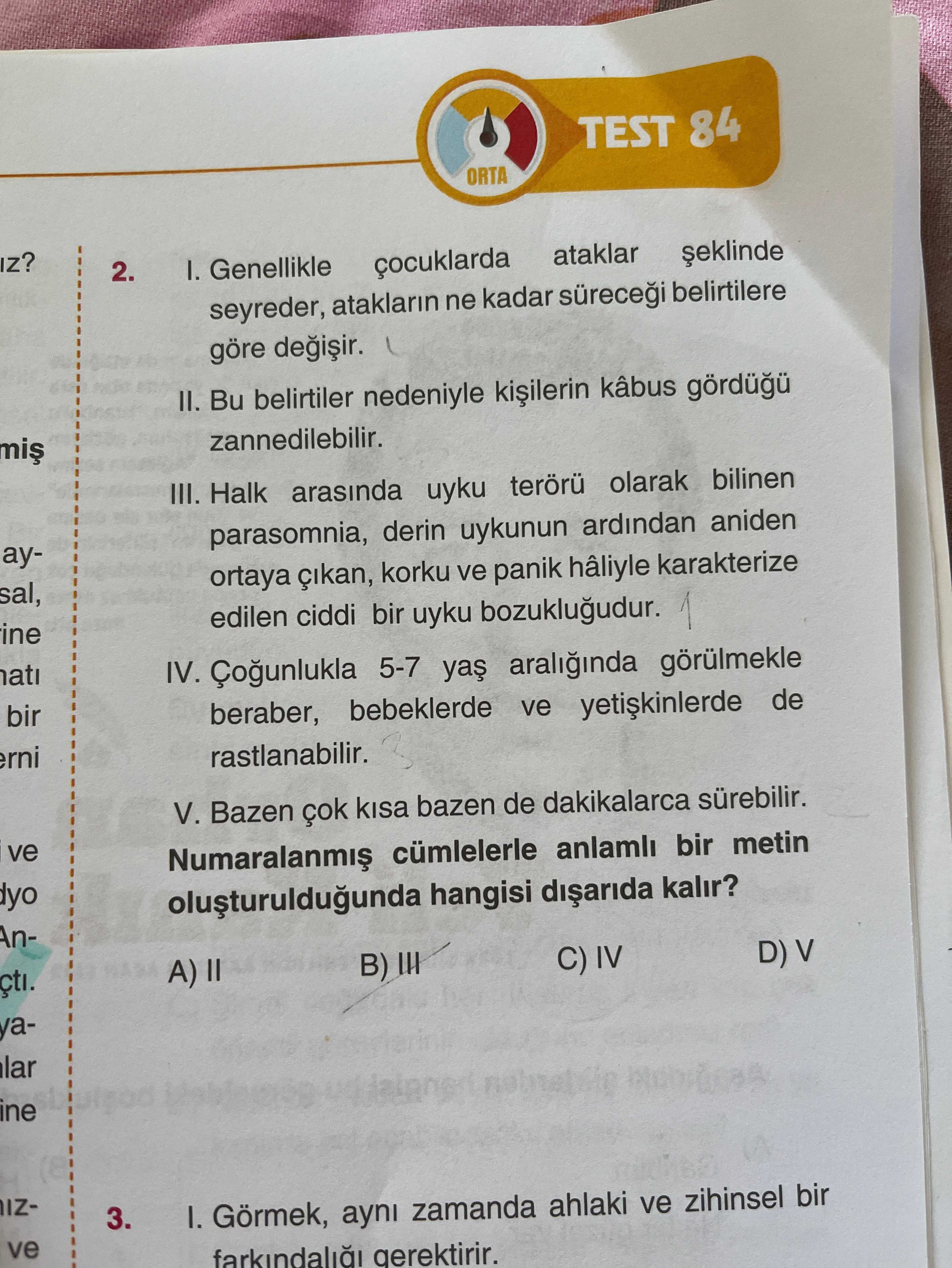 I. Genellikle çocuklarda ataklar şeklinde seyreder, atakların ne kadar süreceği belirtilere göre