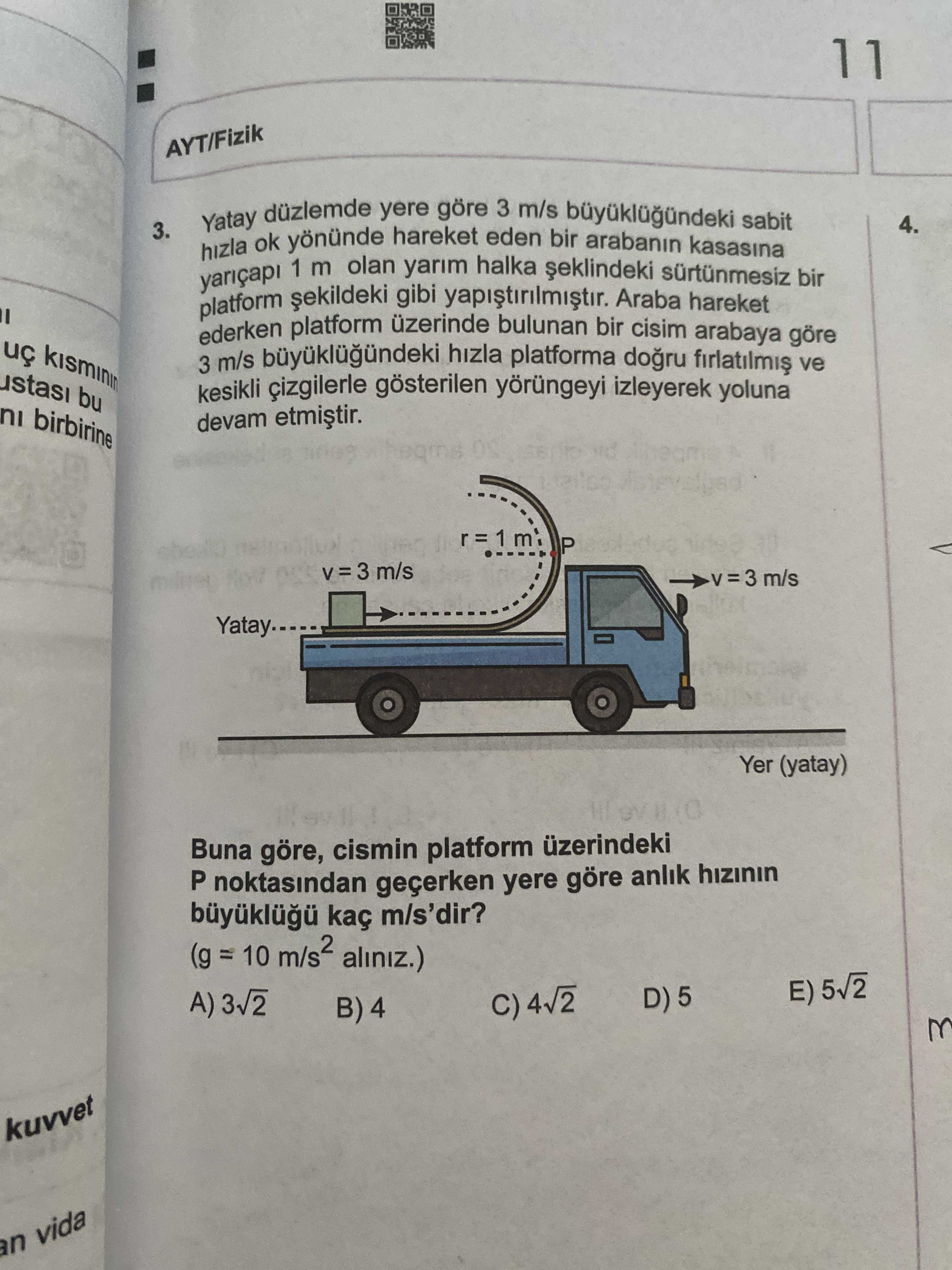 Yatay düzlemde yere göre 3 m/s büyüklüğündeki sabit hızla ok yönünde hareket eden bir arabanın