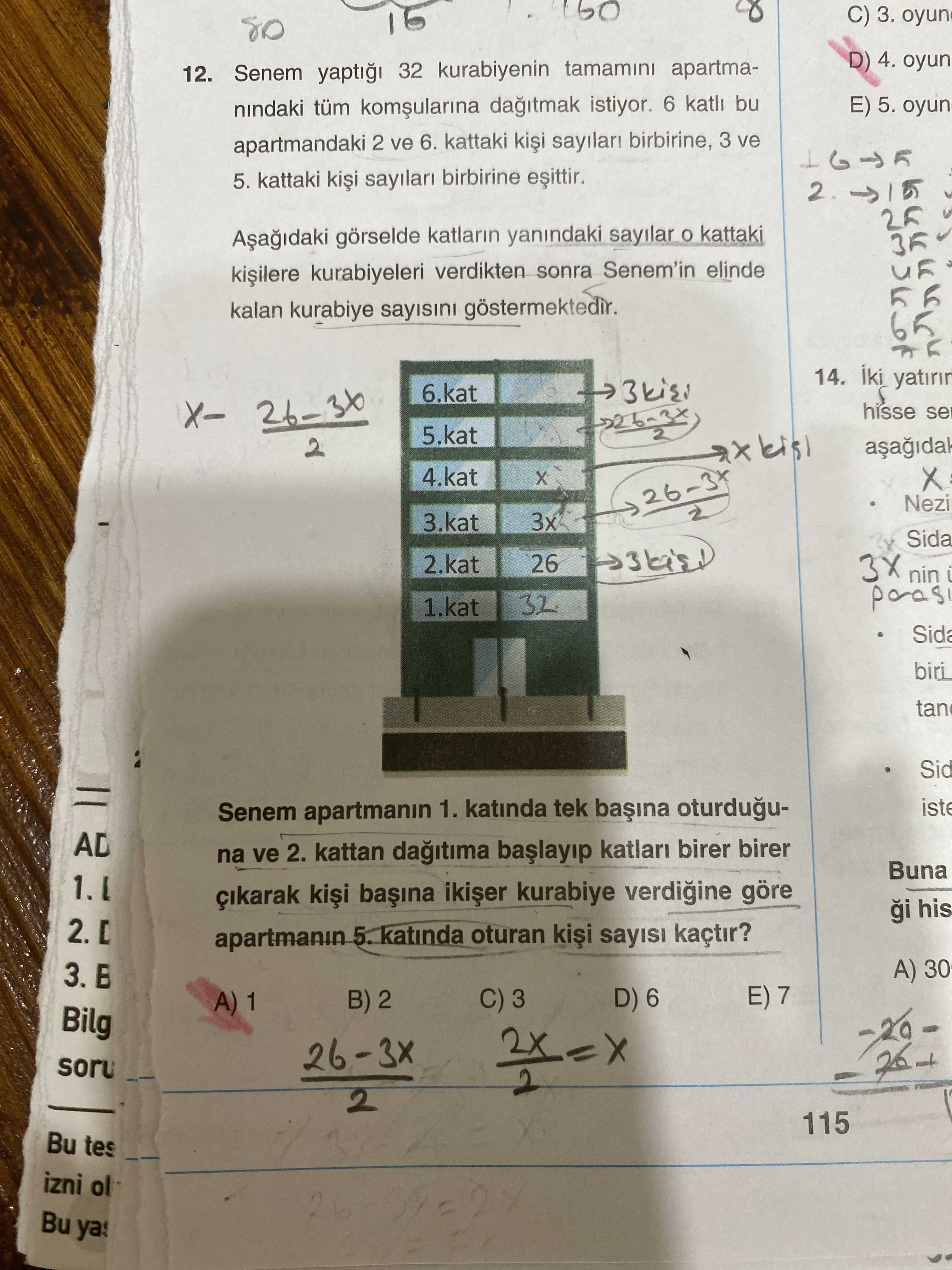 Senem yaptığı 32 kurabiyenin tamamını apartmanındaki tüm komşularına dağıtmak istiyor. 6 katlı bu