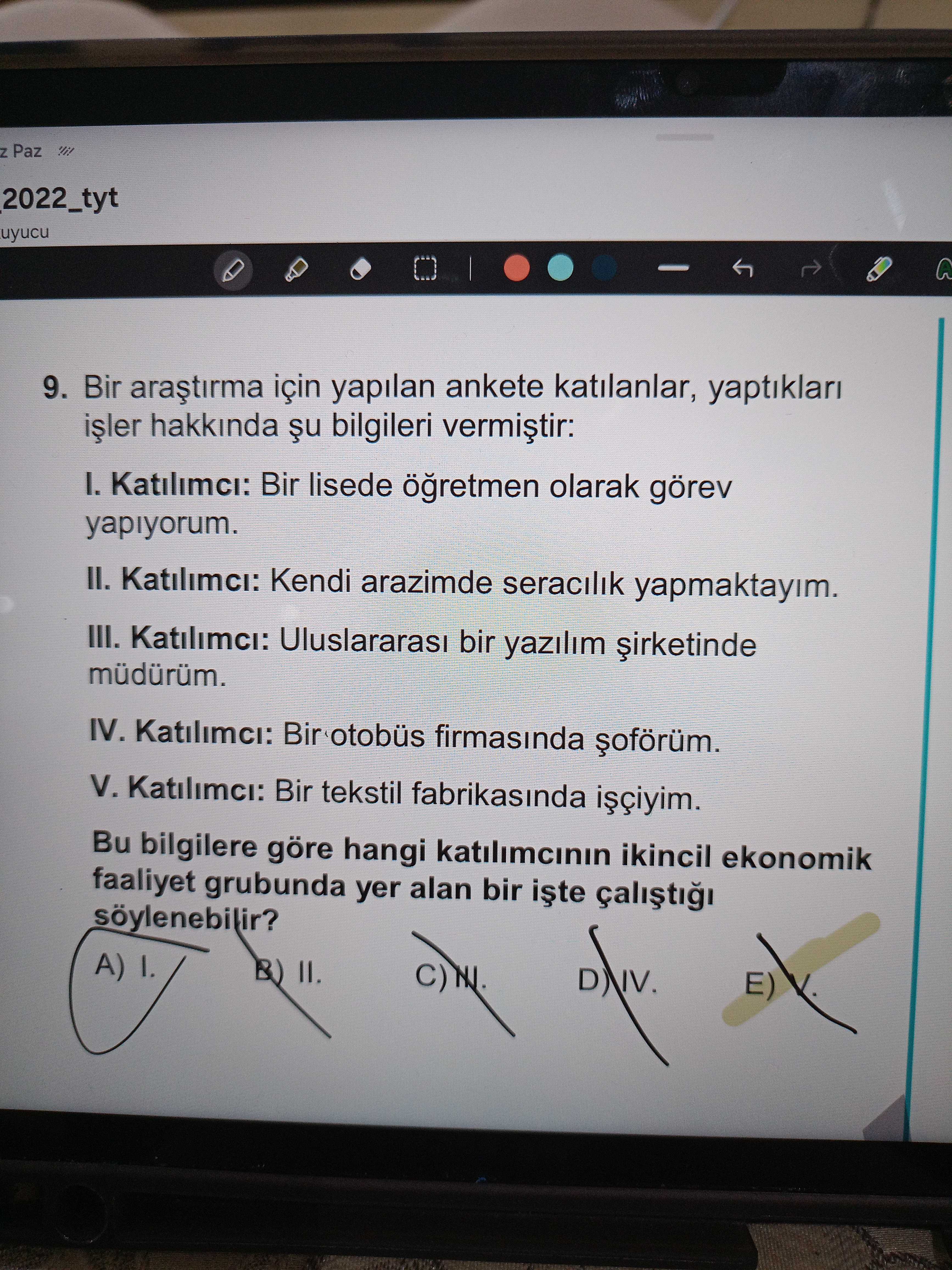 Bir araştırma için yapılan ankete katılanlar, yaptıkları işler hakkında şu bilgileri vermiştir: I