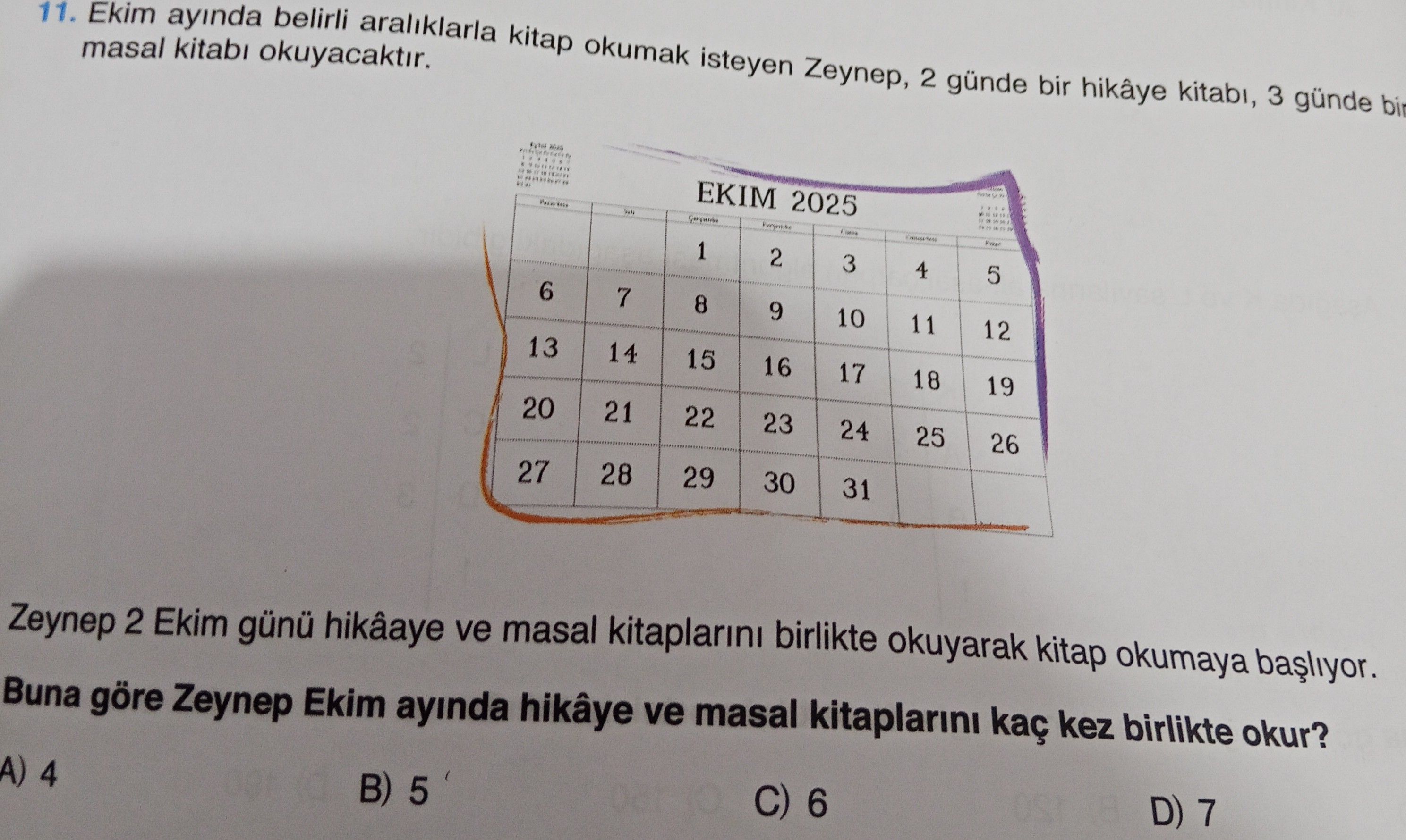 Ekim ayında belirli aralıklarla kitap okumak isteyen Zeynep, 2 günde bir hikâye kitabı, 3 günde bir