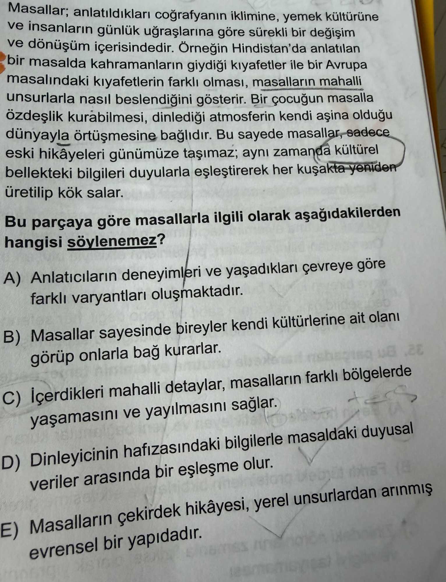 Masallar; anlatıldıkları coğrafyanın iklimine, yemek kültürüne ve insanların günlük uğraşlarına göre