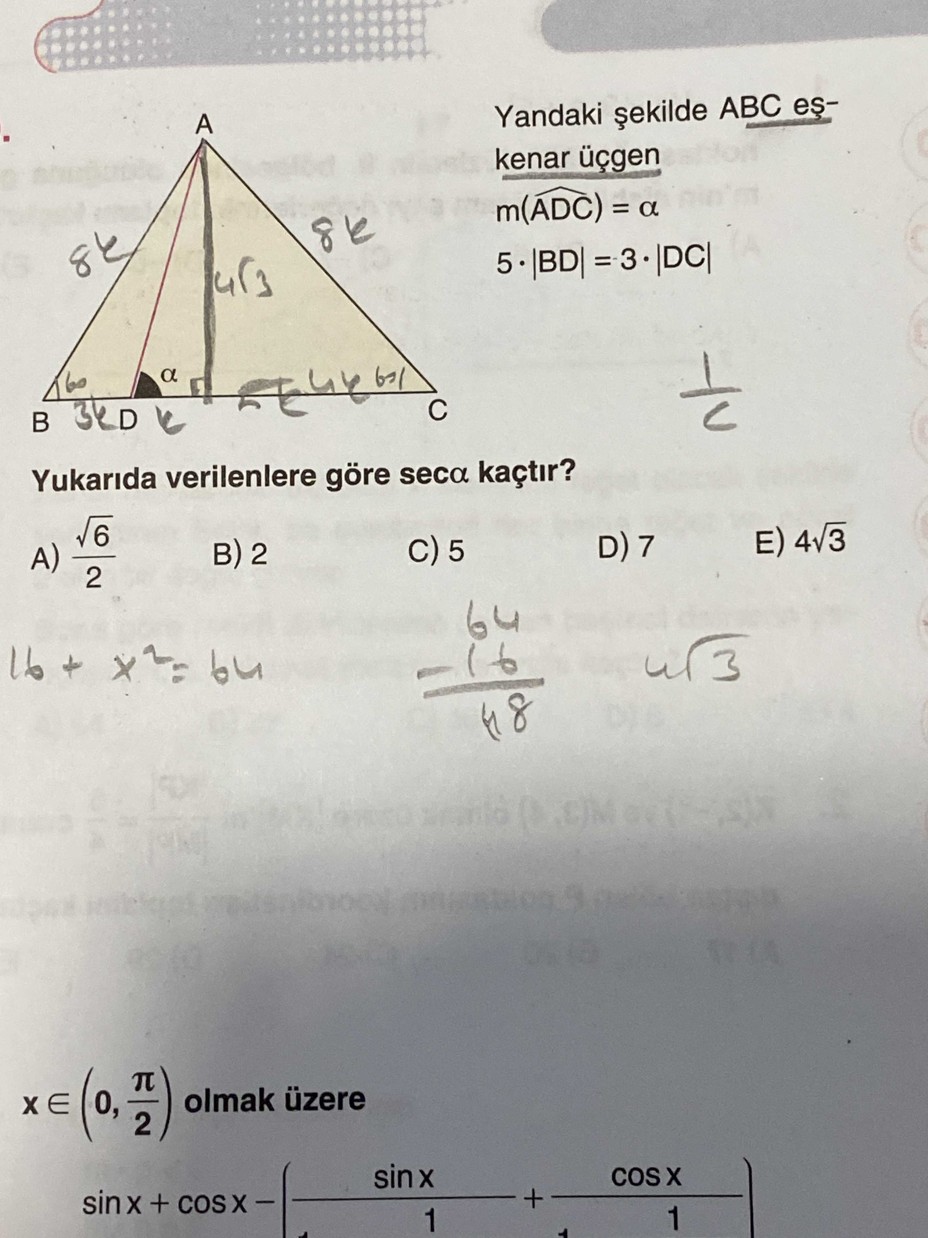 Yandaki şekilde ABC eşkenar üçgen m(ADC) = α 5·|BD| = 3·|DC| Yukarıda verilenlere göre secα kaçtır?